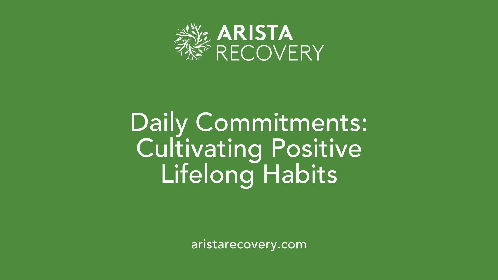 Daily Commitments: Cultivating Positive Lifelong Habits