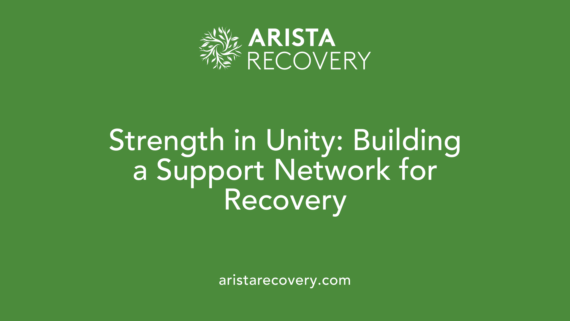 Strength in Unity: Building a Support Network for Recovery