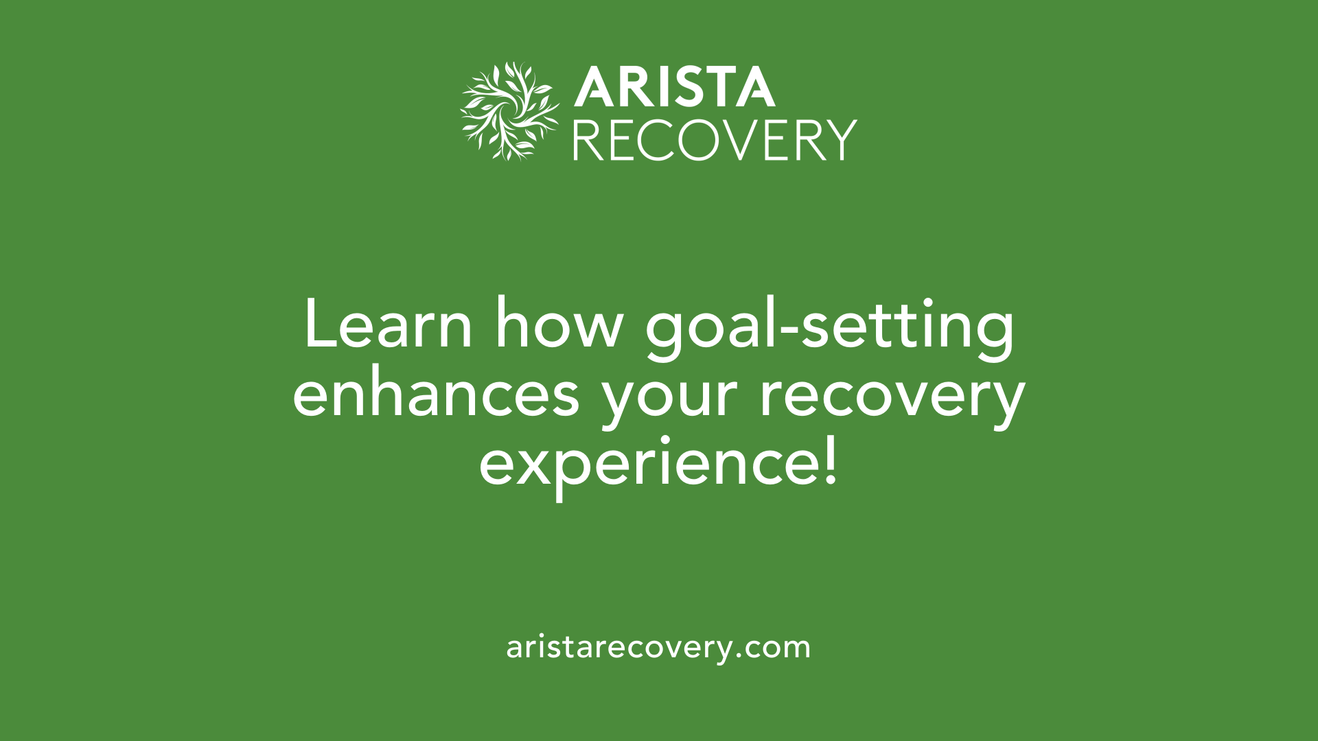 Learn how goal-setting enhances your recovery experience!