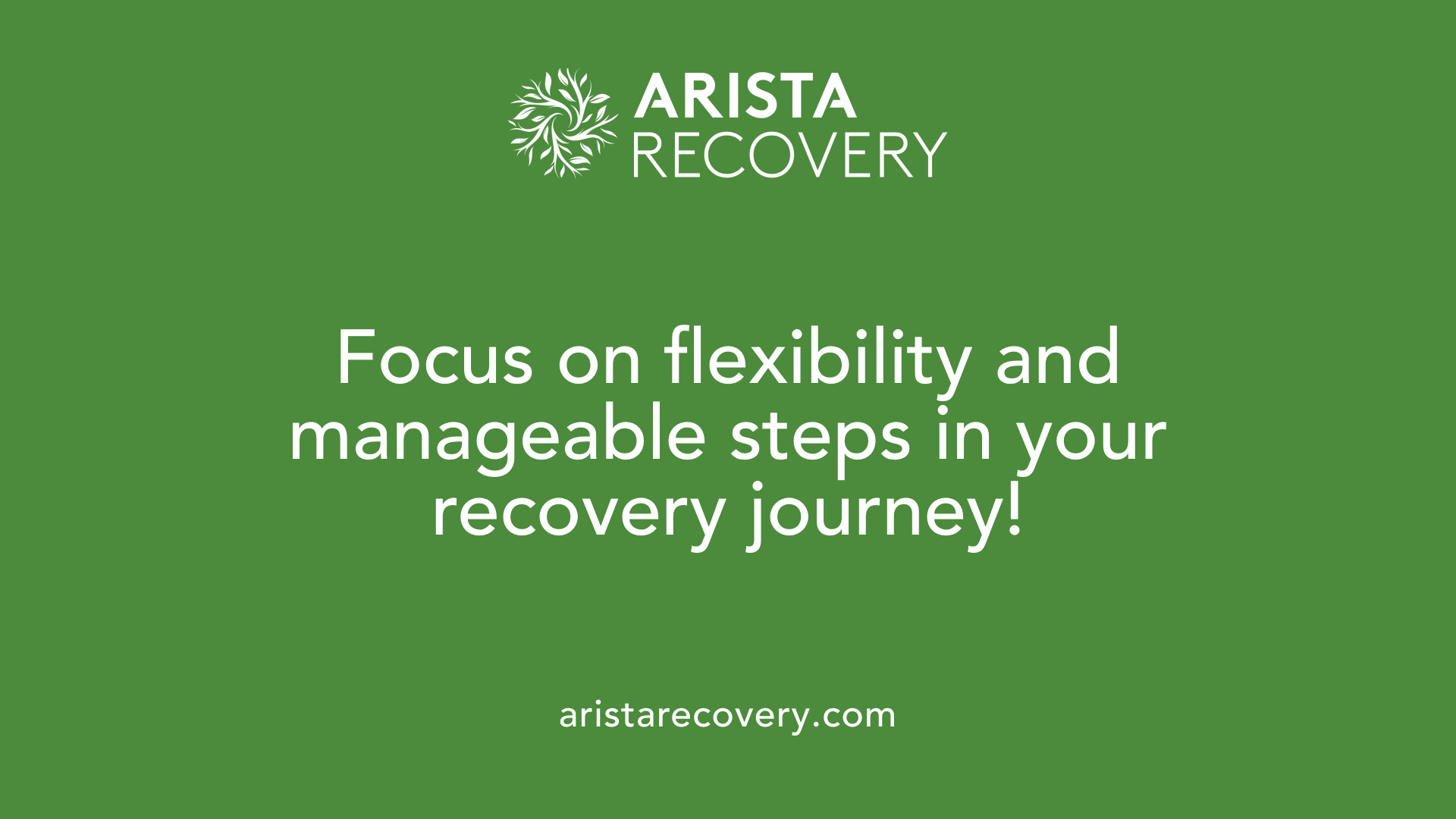 Focus on flexibility and manageable steps in your recovery journey!