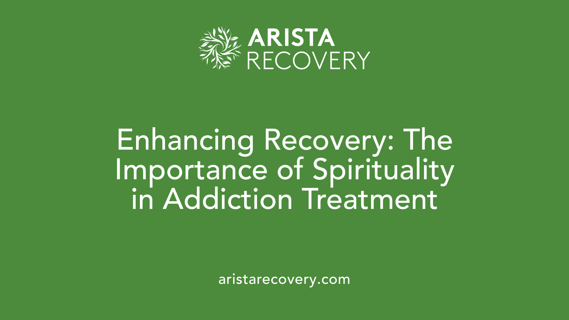 Enhancing Recovery: The Importance of Spirituality in Addiction Treatment