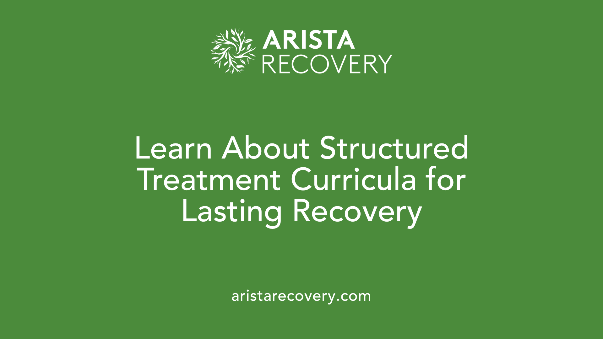 Learn About Structured Treatment Curricula for Lasting Recovery
