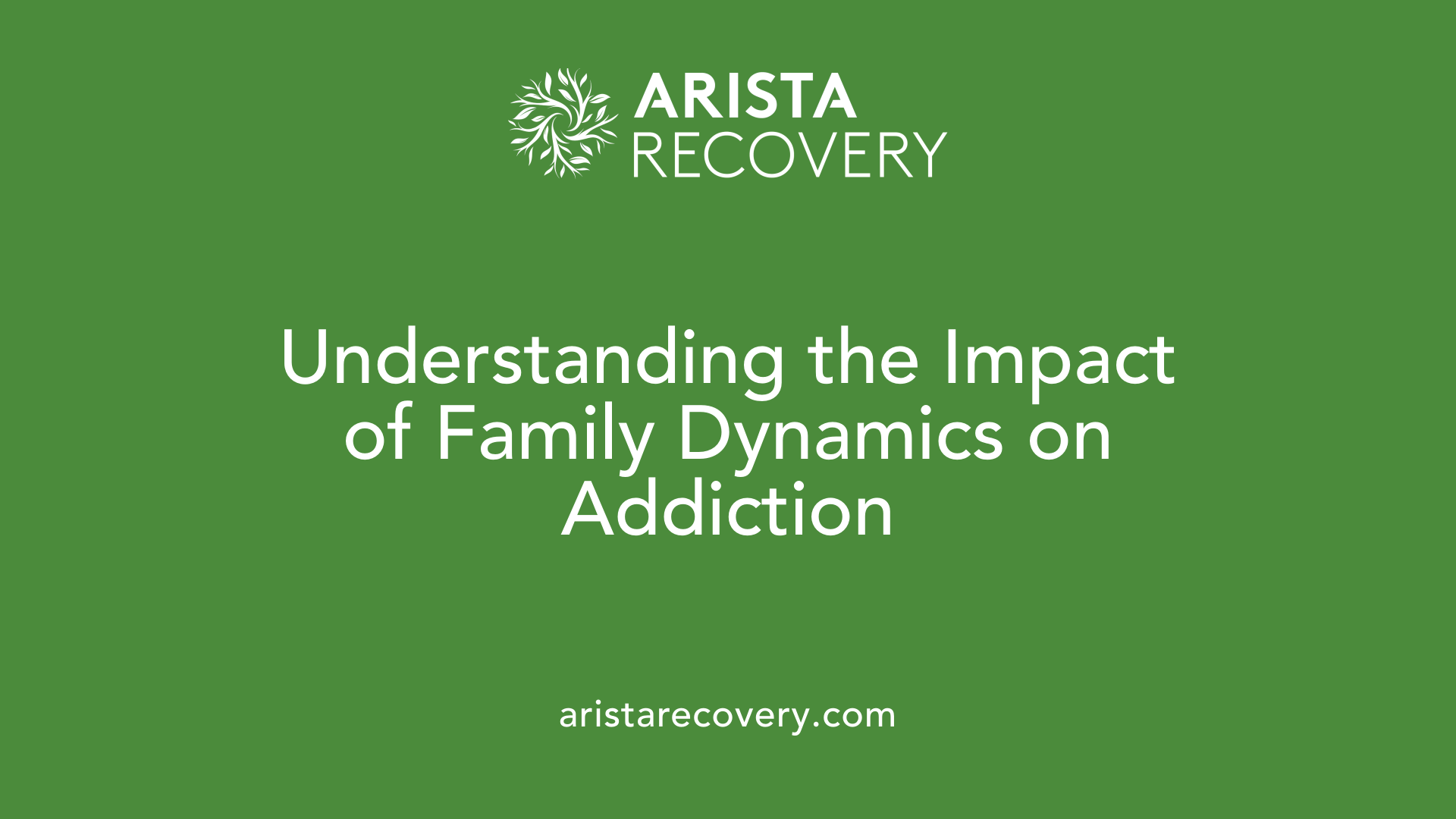 Understanding the Impact of Family Dynamics on Addiction
