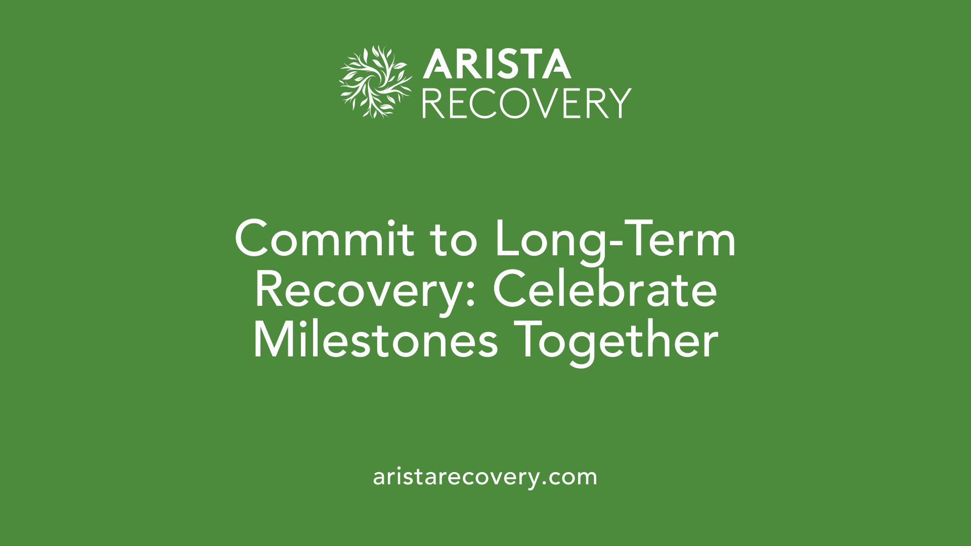 Commit to Long-Term Recovery: Celebrate Milestones Together
