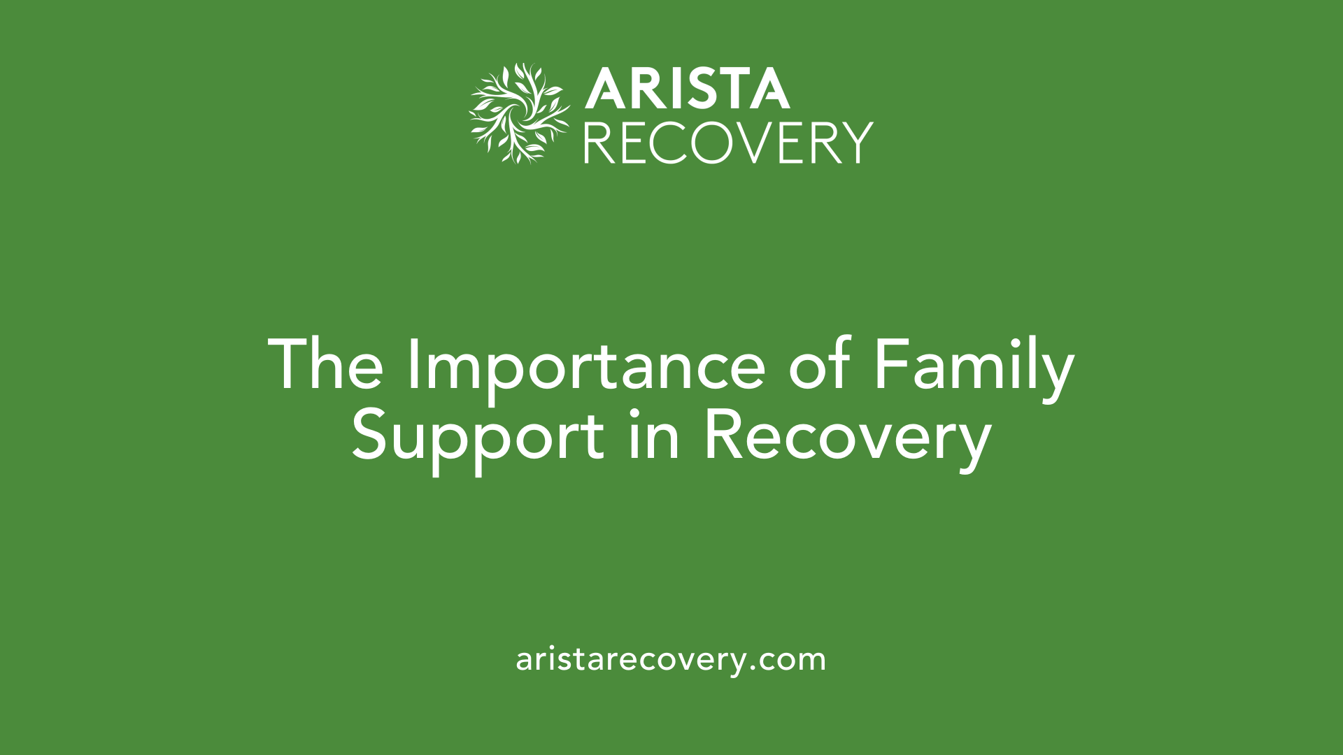 The Importance of Family Support in Recovery
