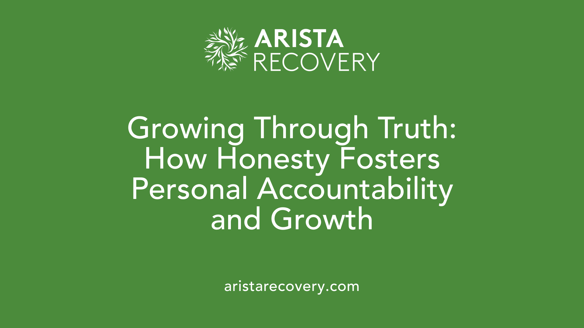 Growing Through Truth: How Honesty Fosters Personal Accountability and Growth