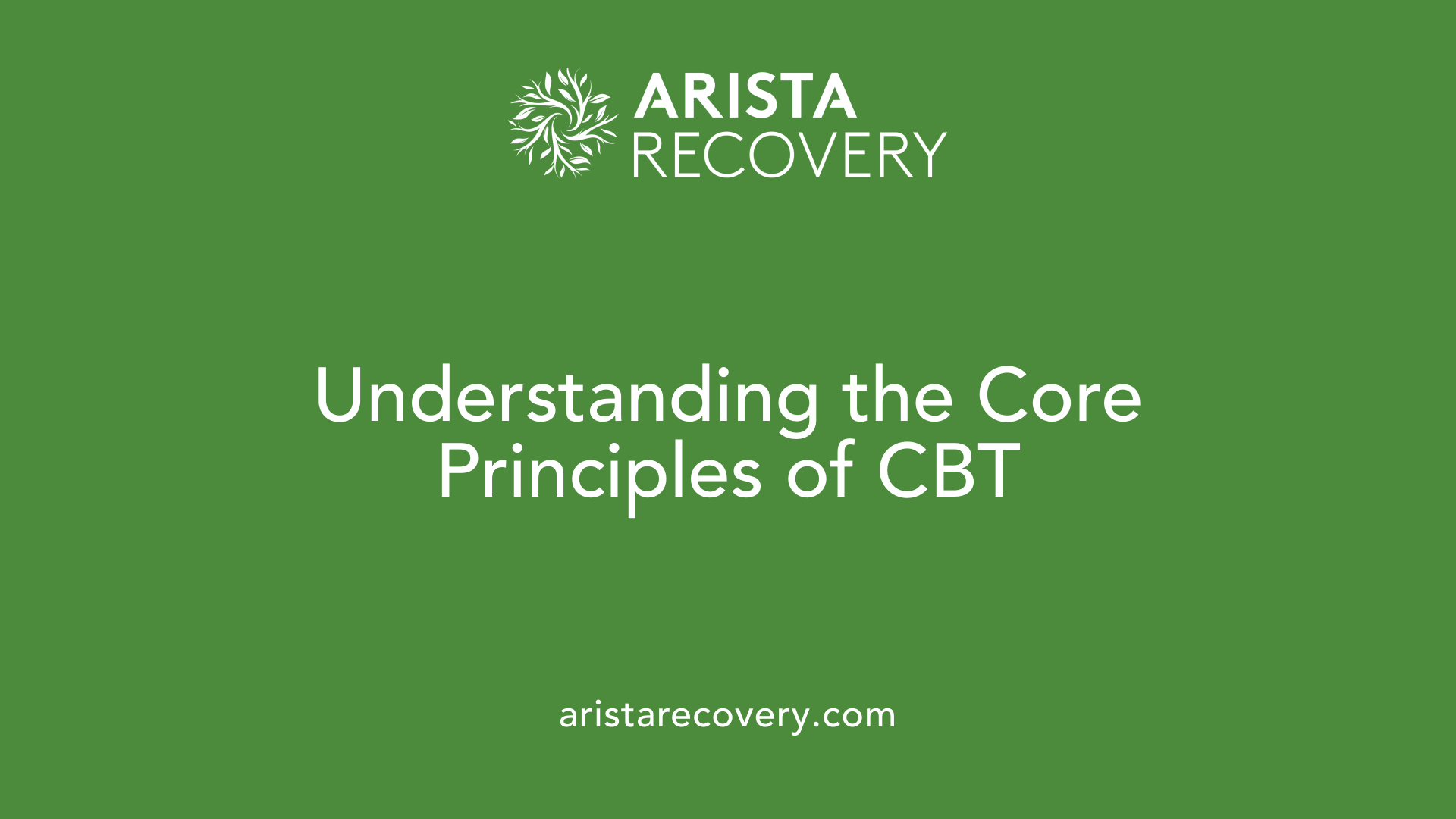 Understanding the Core Principles of CBT