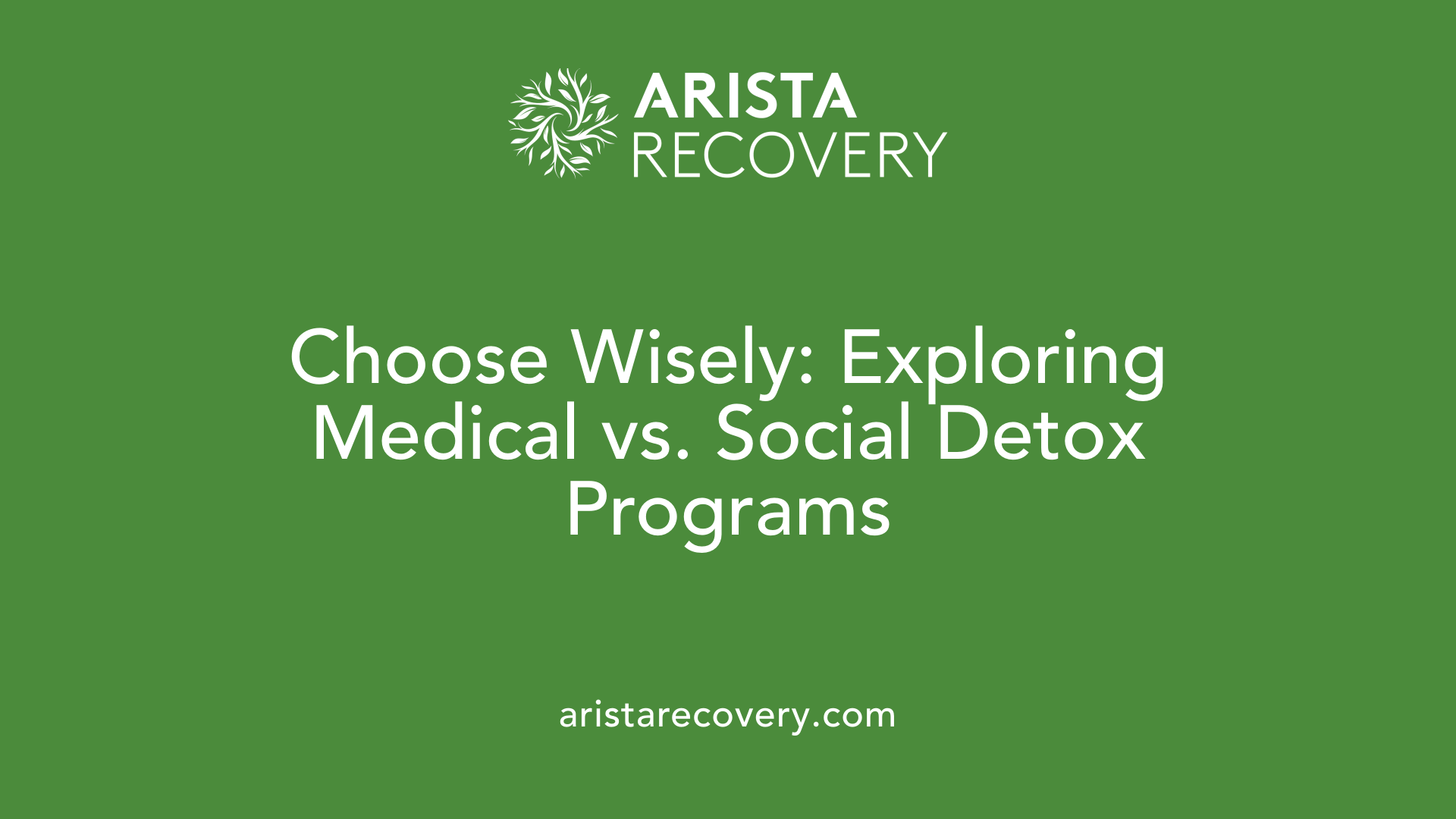 Choose Wisely: Exploring Medical vs. Social Detox Programs