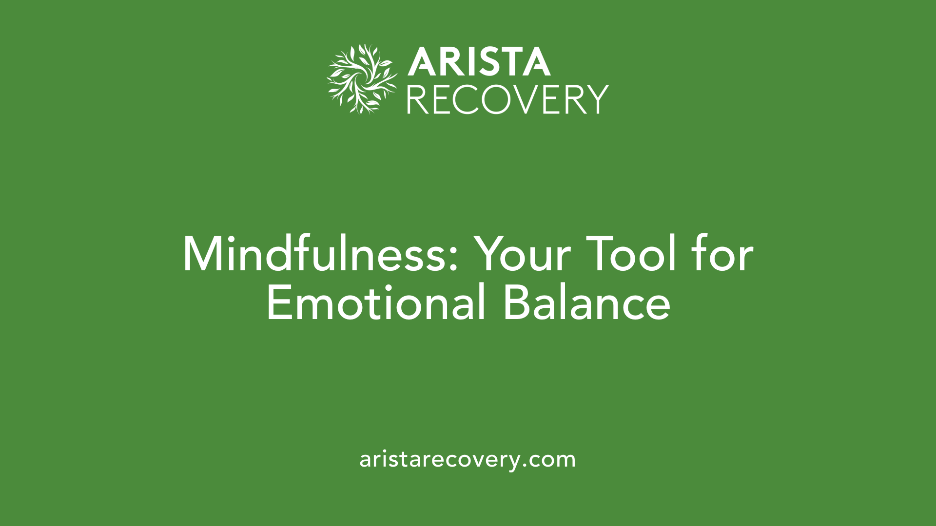 Mindfulness: Your Tool for Emotional Balance