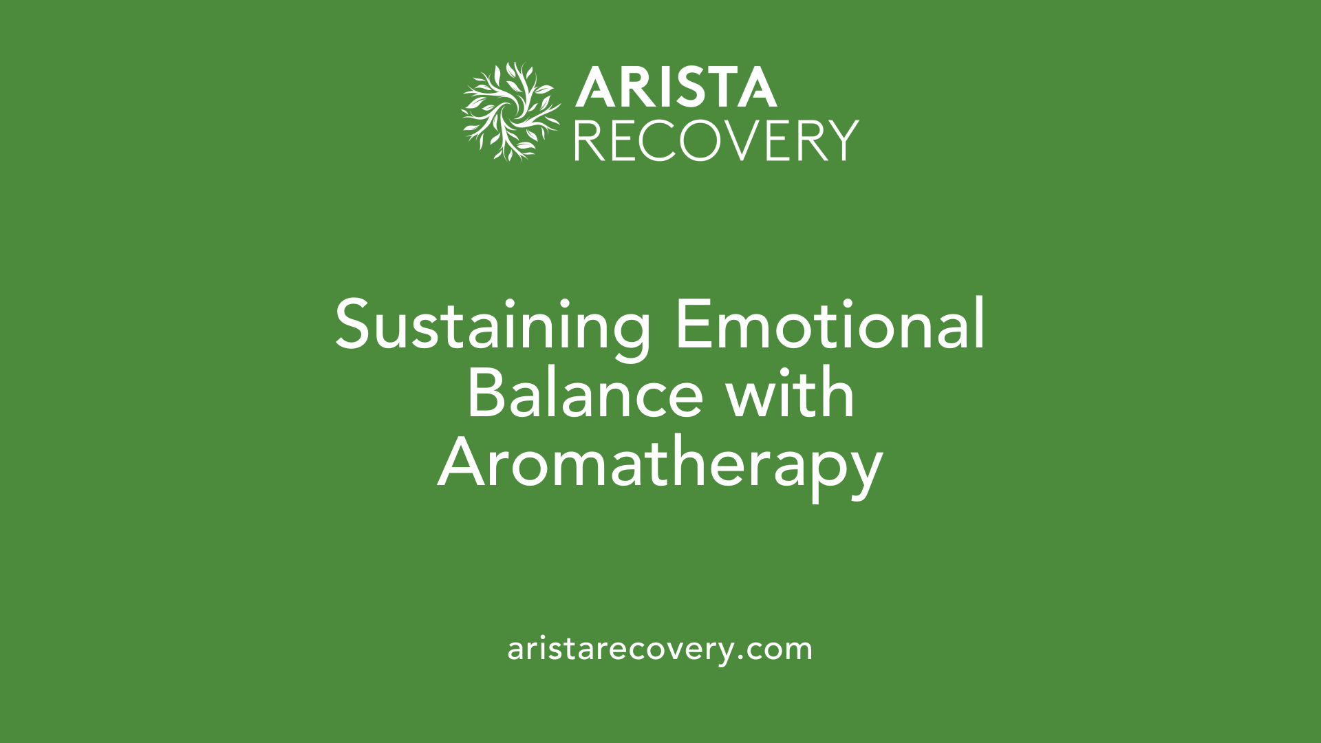 Sustaining Emotional Balance with Aromatherapy