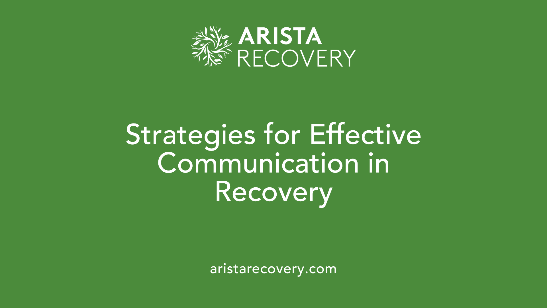 Strategies for Effective Communication in Recovery