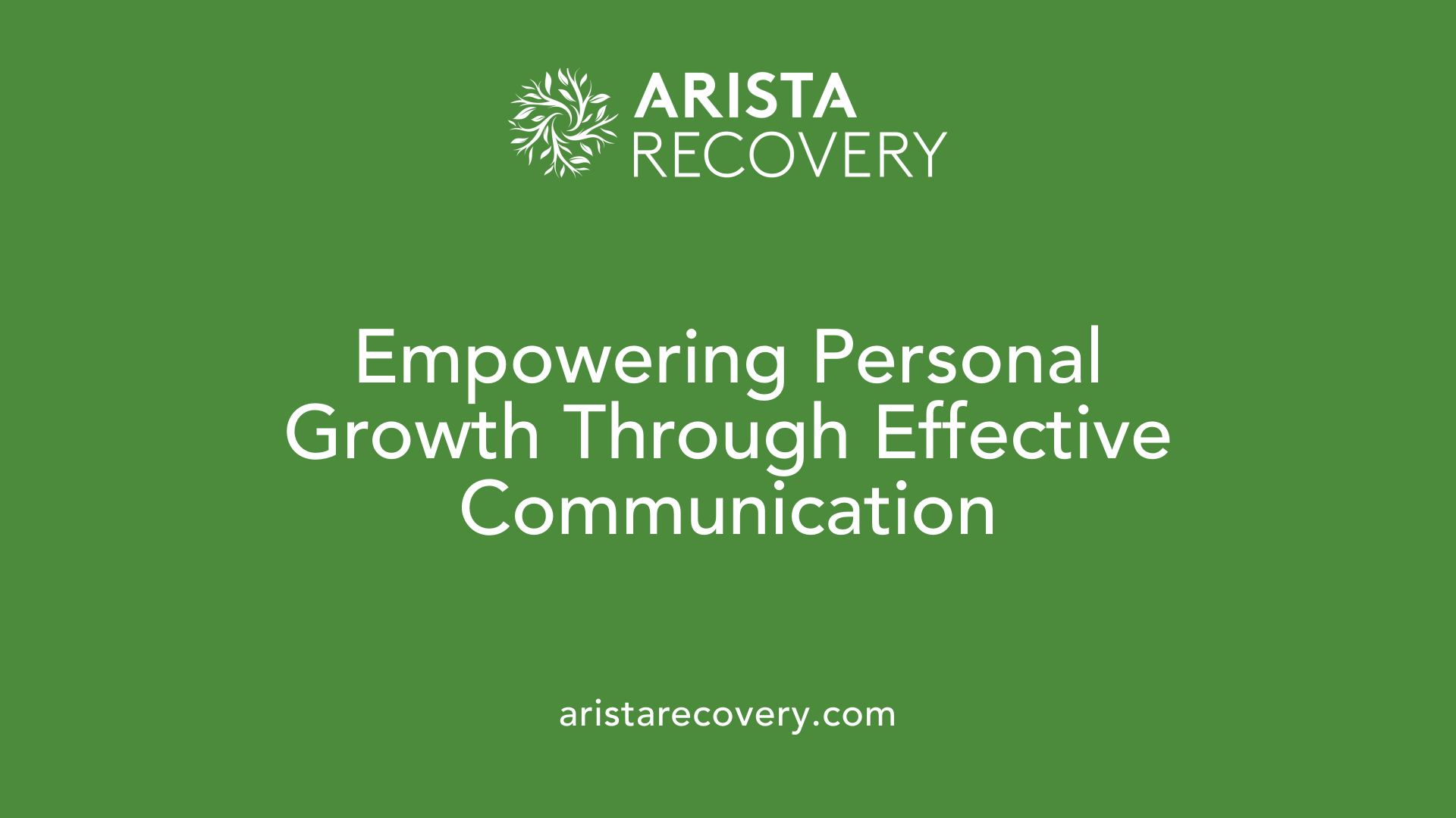 Empowering Personal Growth Through Effective Communication