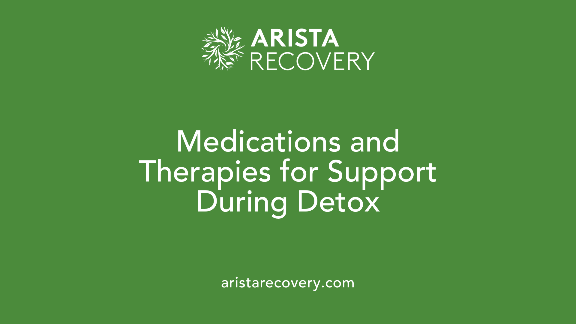 Medications and Therapies for Support During Detox