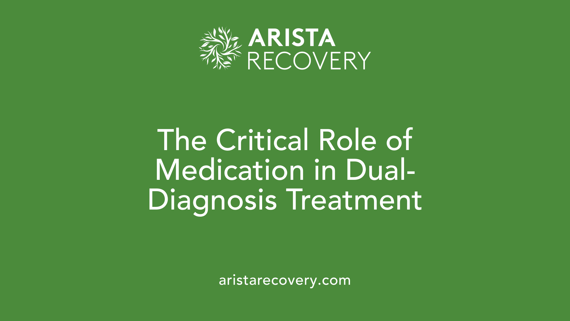 The Critical Role of Medication in Dual-Diagnosis Treatment
