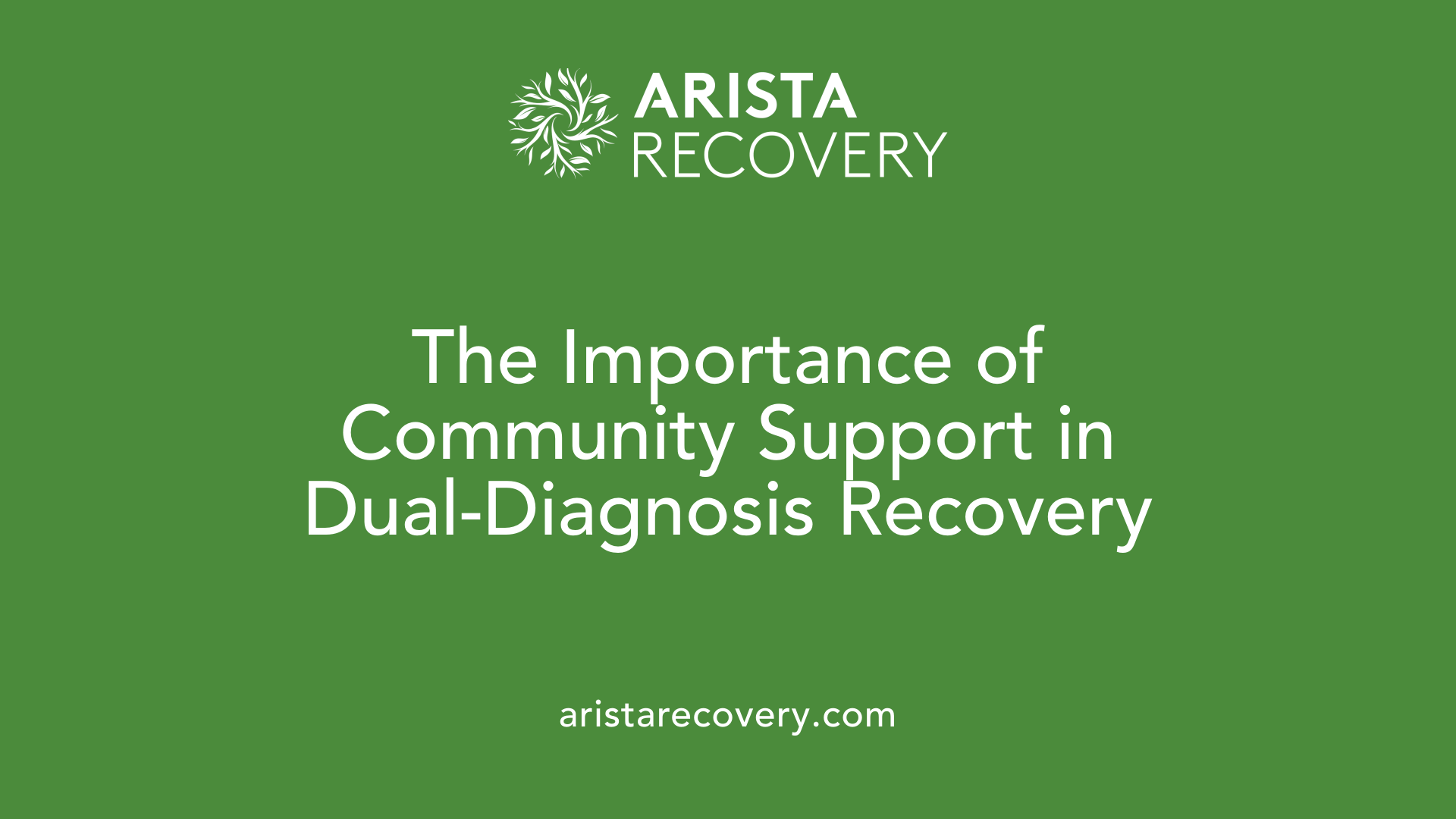 The Importance of Community Support in Dual-Diagnosis Recovery