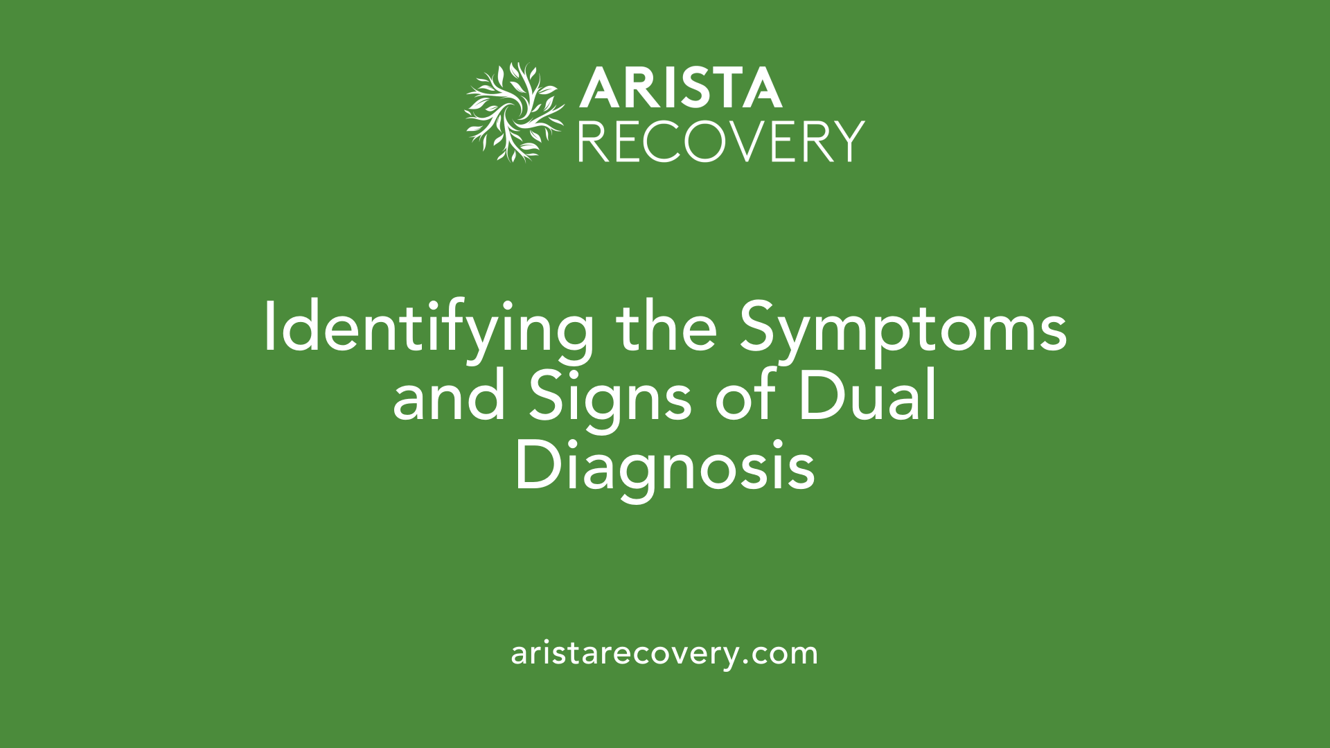 Identifying the Symptoms and Signs of Dual Diagnosis