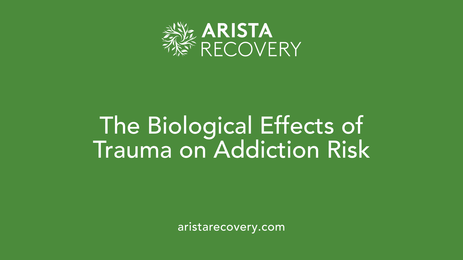 The Biological Effects of Trauma on Addiction Risk