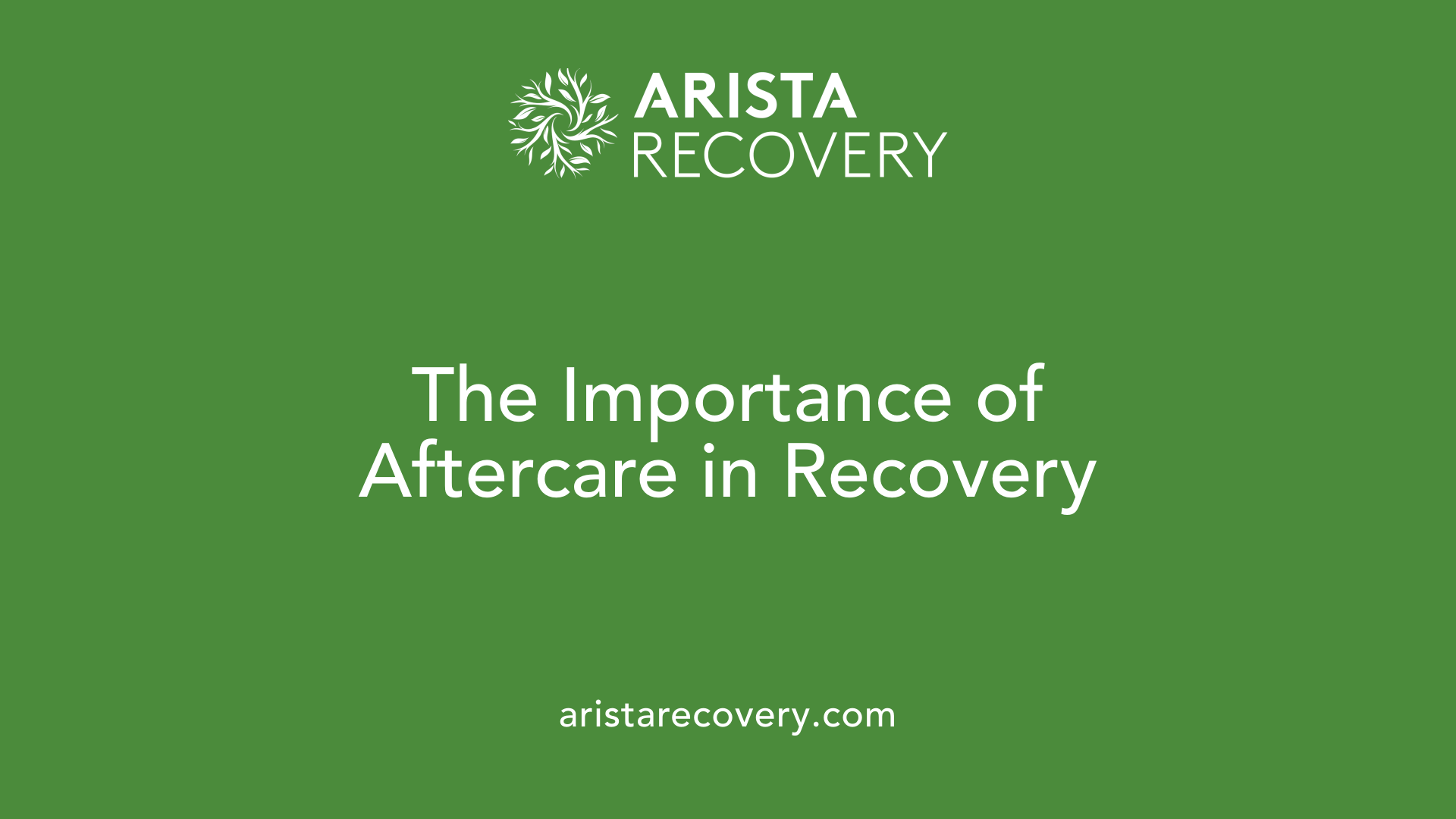 The Importance of Aftercare in Recovery