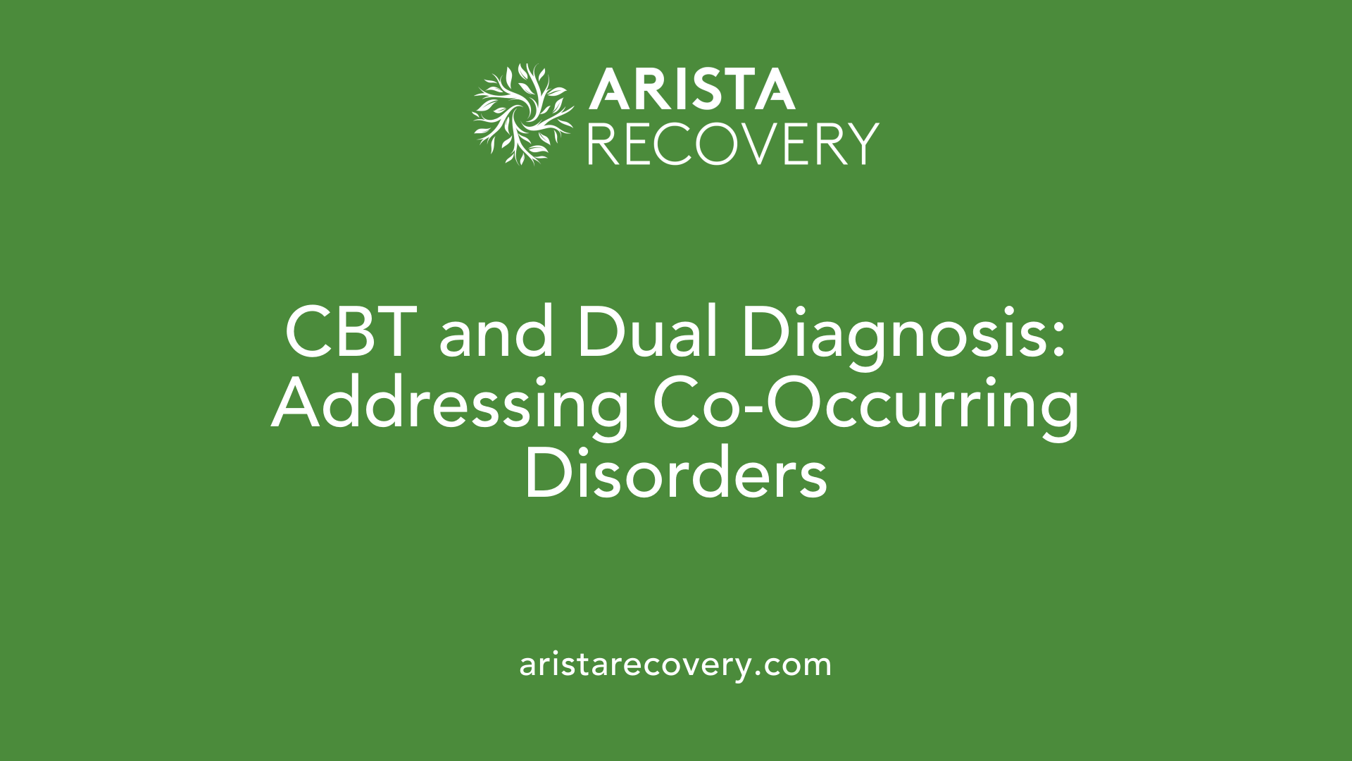 CBT and Dual Diagnosis: Addressing Co-Occurring Disorders