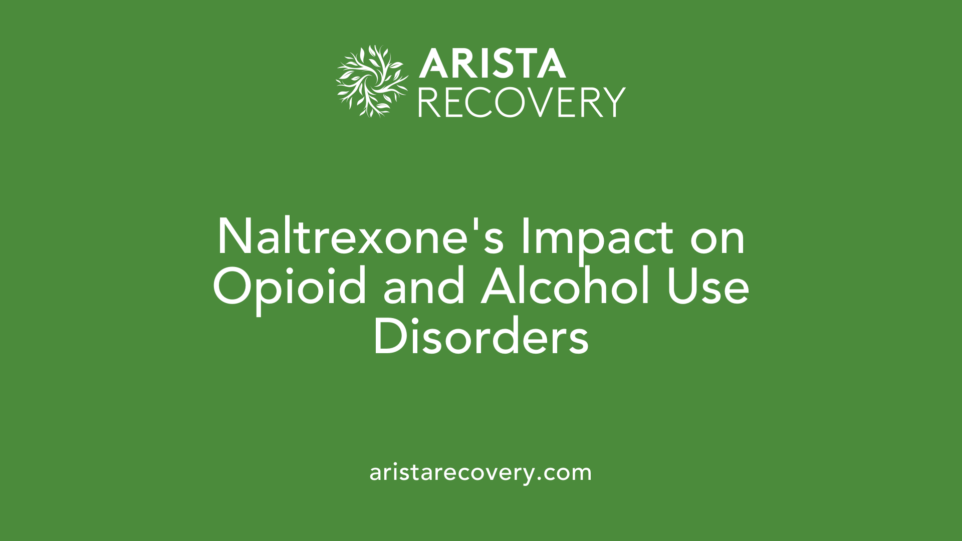 Naltrexone's Impact on Opioid and Alcohol Use Disorders