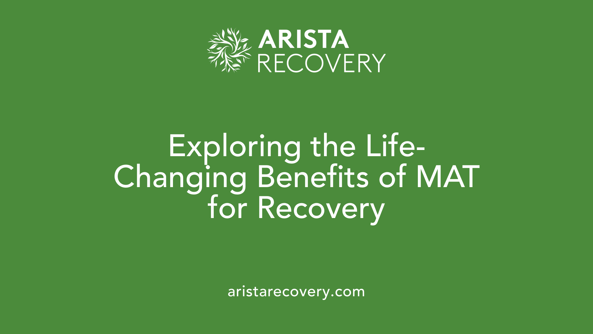 Exploring the Life-Changing Benefits of MAT for Recovery