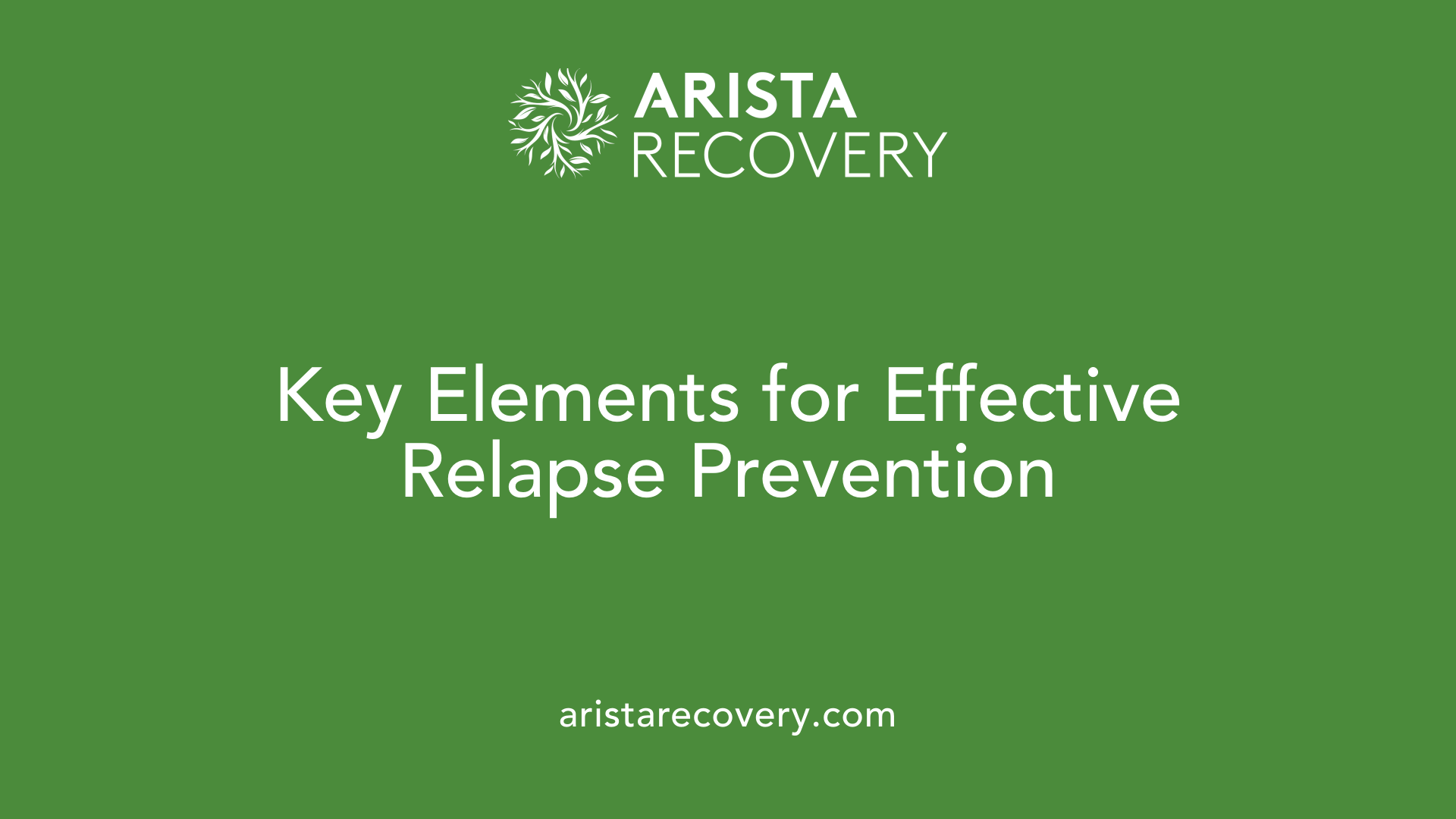 Key Elements for Effective Relapse Prevention