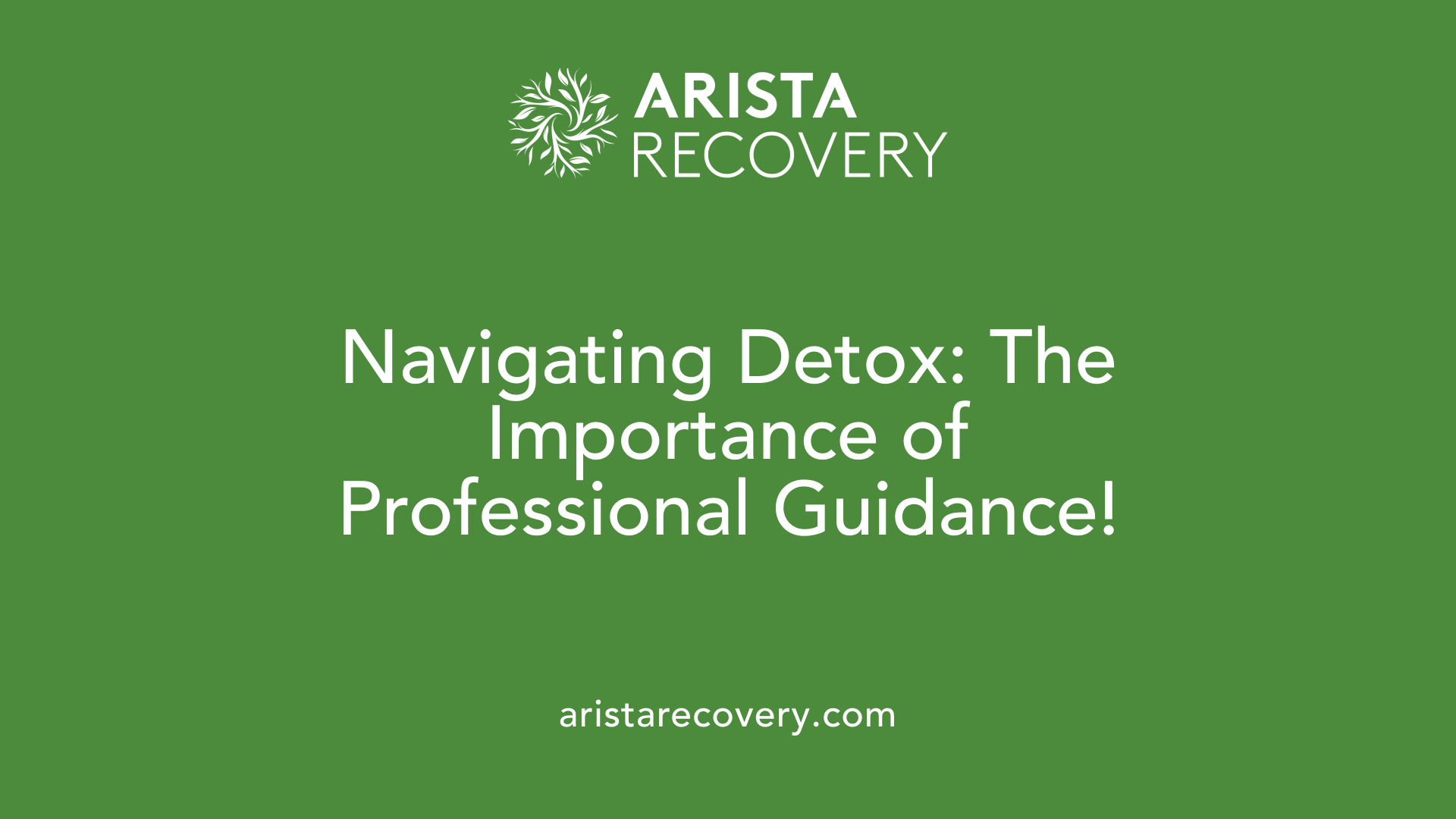 Navigating Detox: The Importance of Professional Guidance!