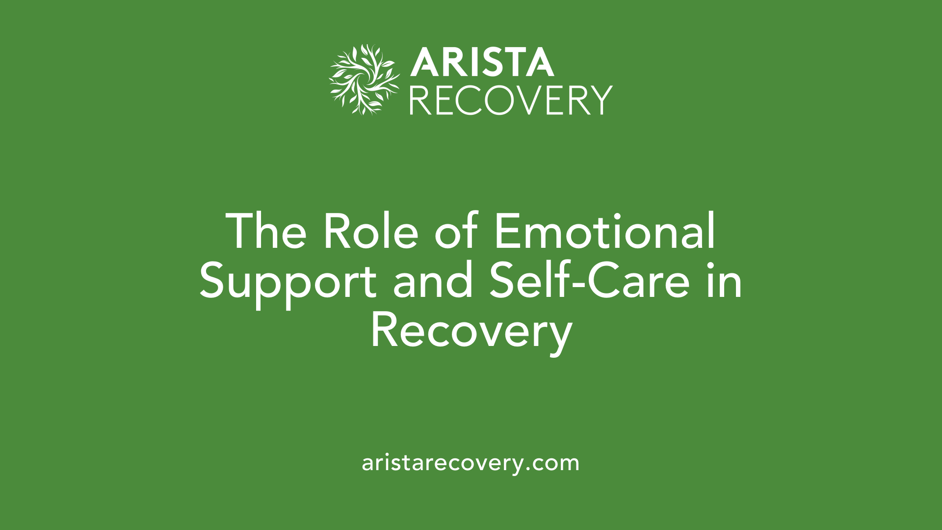 The Role of Emotional Support and Self-Care in Recovery
