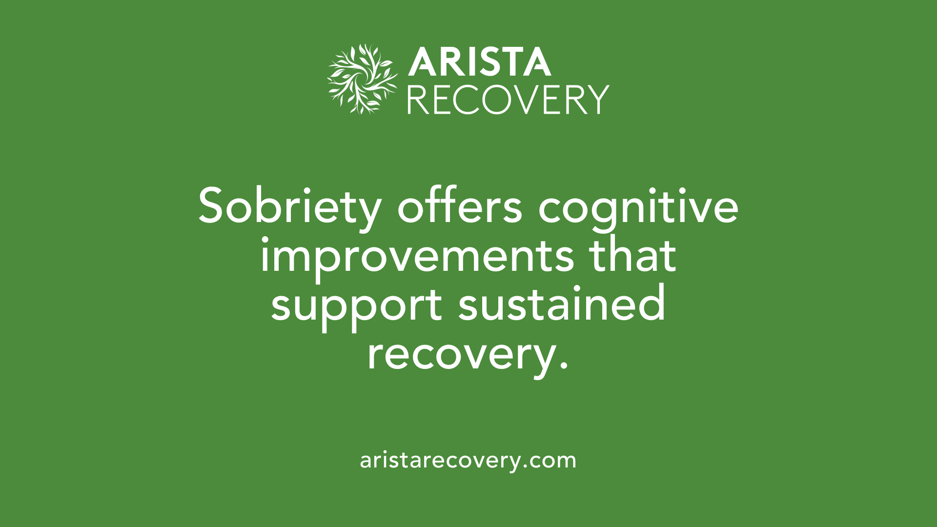 Sobriety offers cognitive improvements that support sustained recovery.