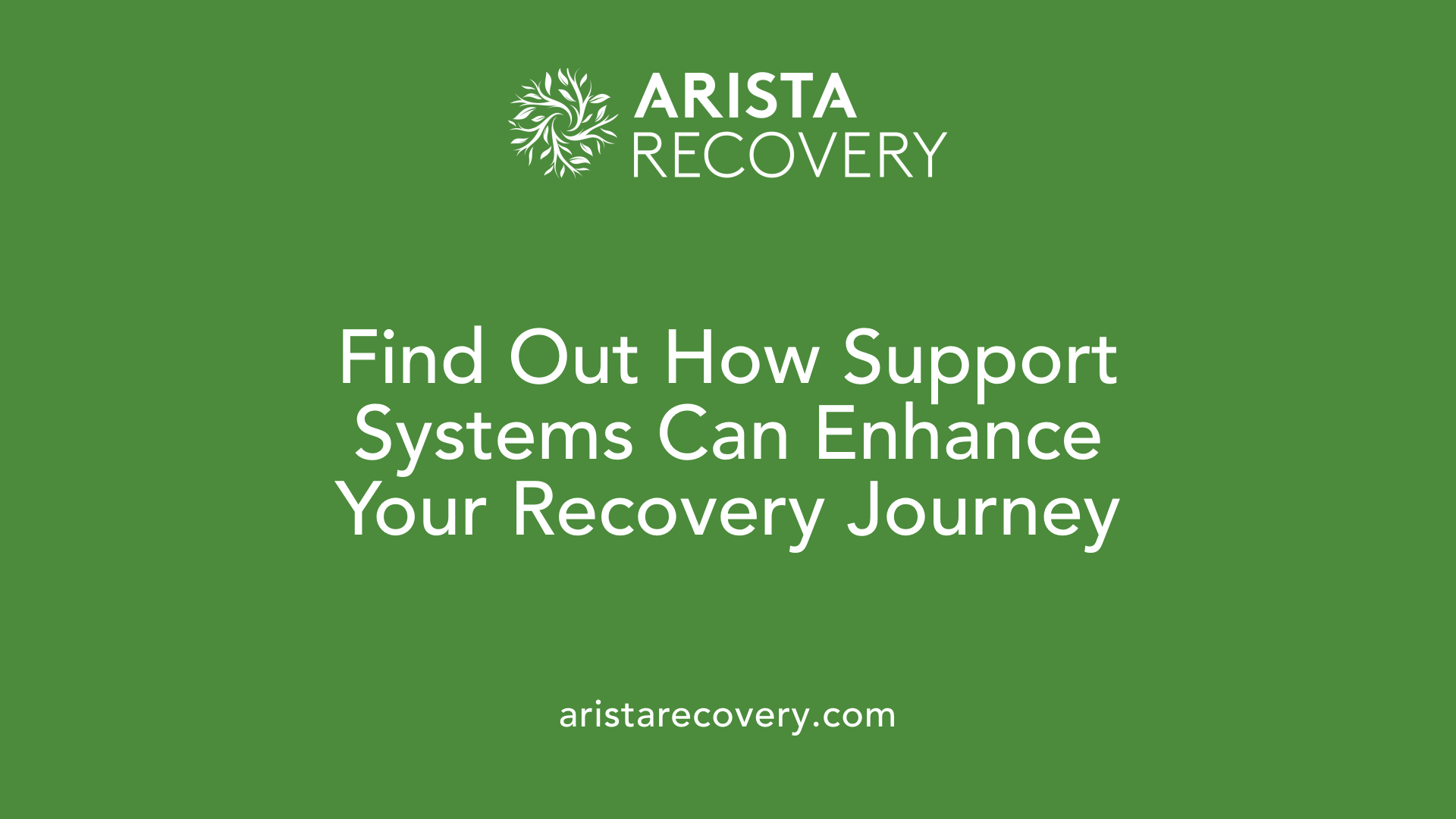 Find Out How Support Systems Can Enhance Your Recovery Journey