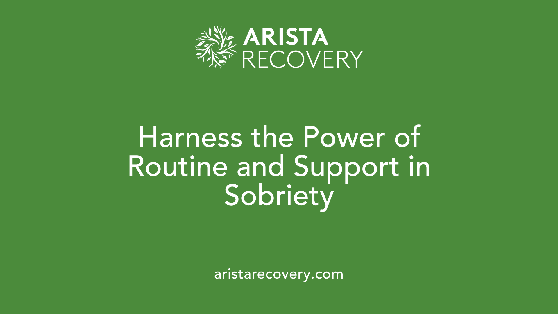 Harness the Power of Routine and Support in Sobriety