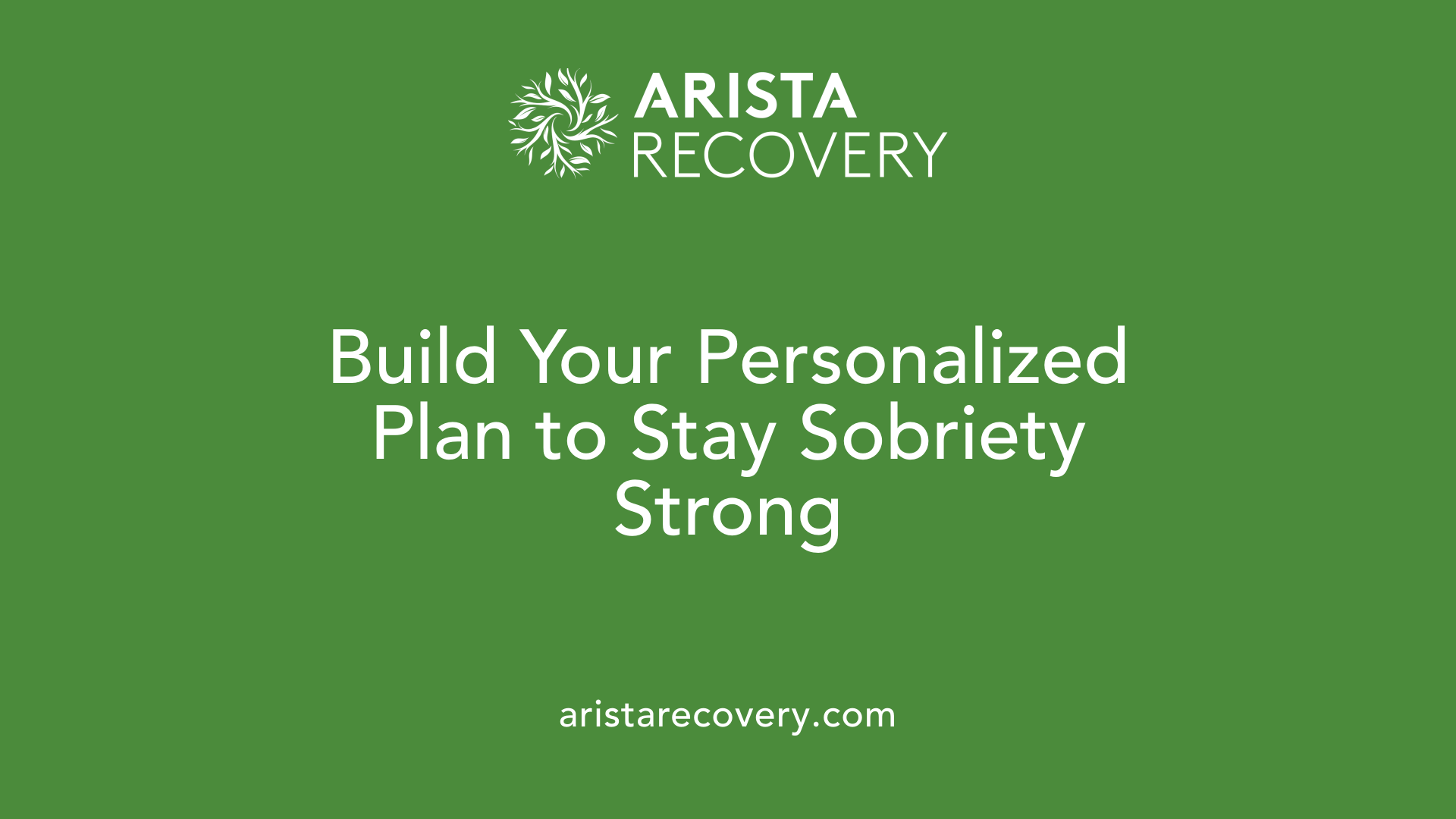 Build Your Personalized Plan to Stay Sobriety Strong
