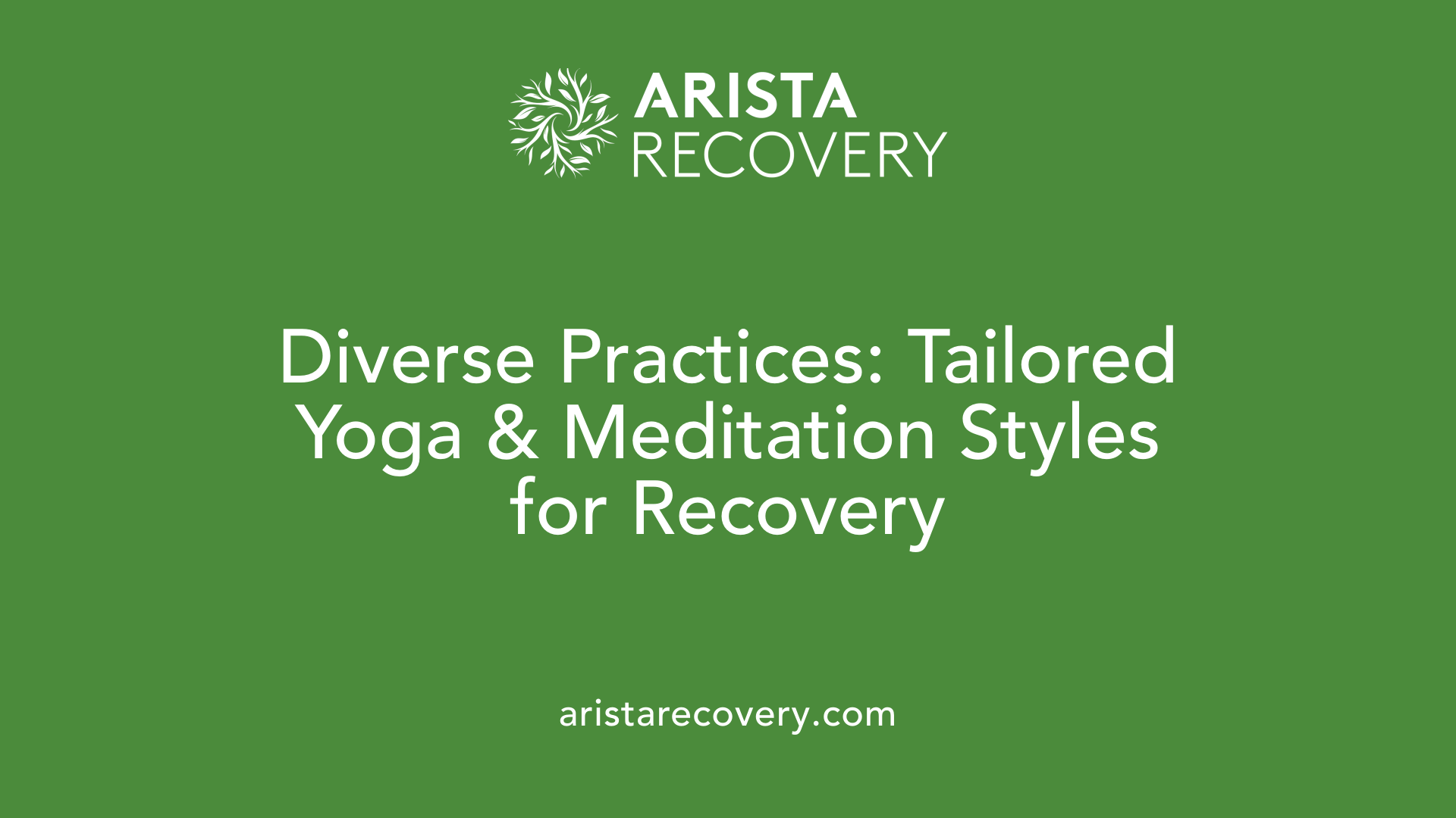Diverse Practices: Tailored Yoga &amp; Meditation Styles for Recovery