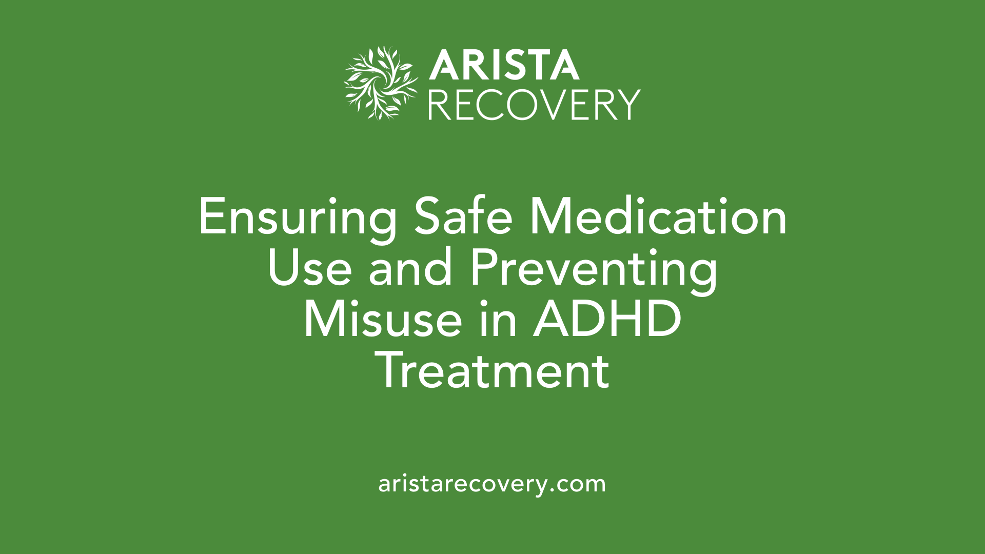Ensuring Safe Medication Use and Preventing Misuse in ADHD Treatment