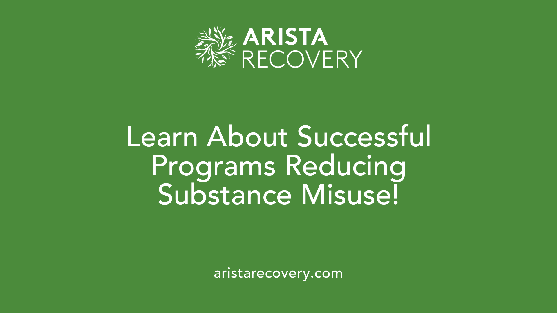 Learn About Successful Programs Reducing Substance Misuse!