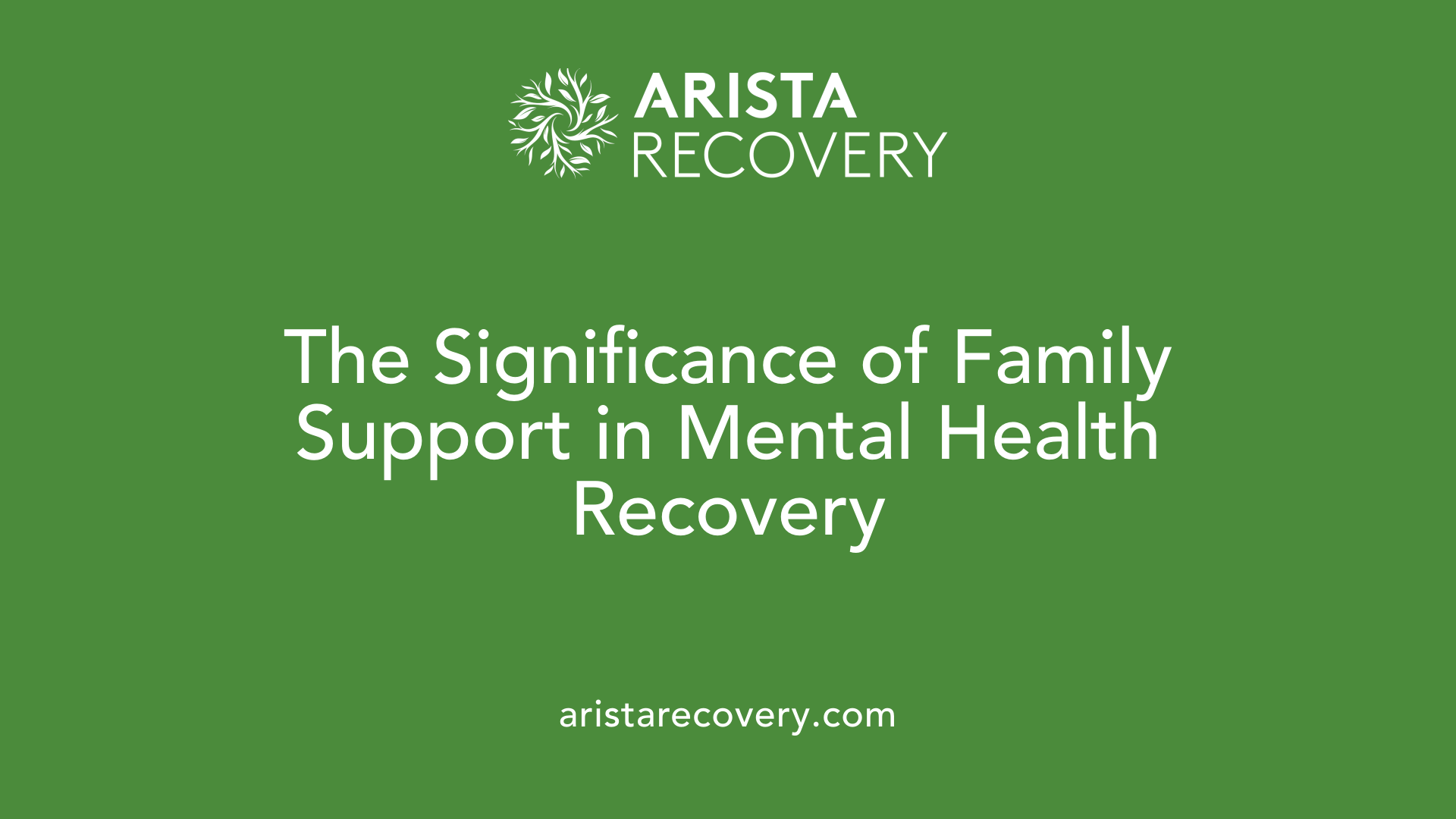The Significance of Family Support in Mental Health Recovery
