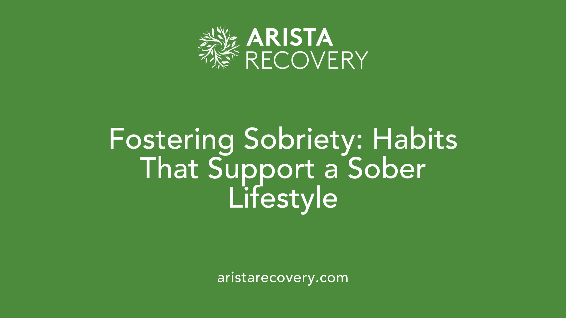 Fostering Sobriety: Habits That Support a Sober Lifestyle