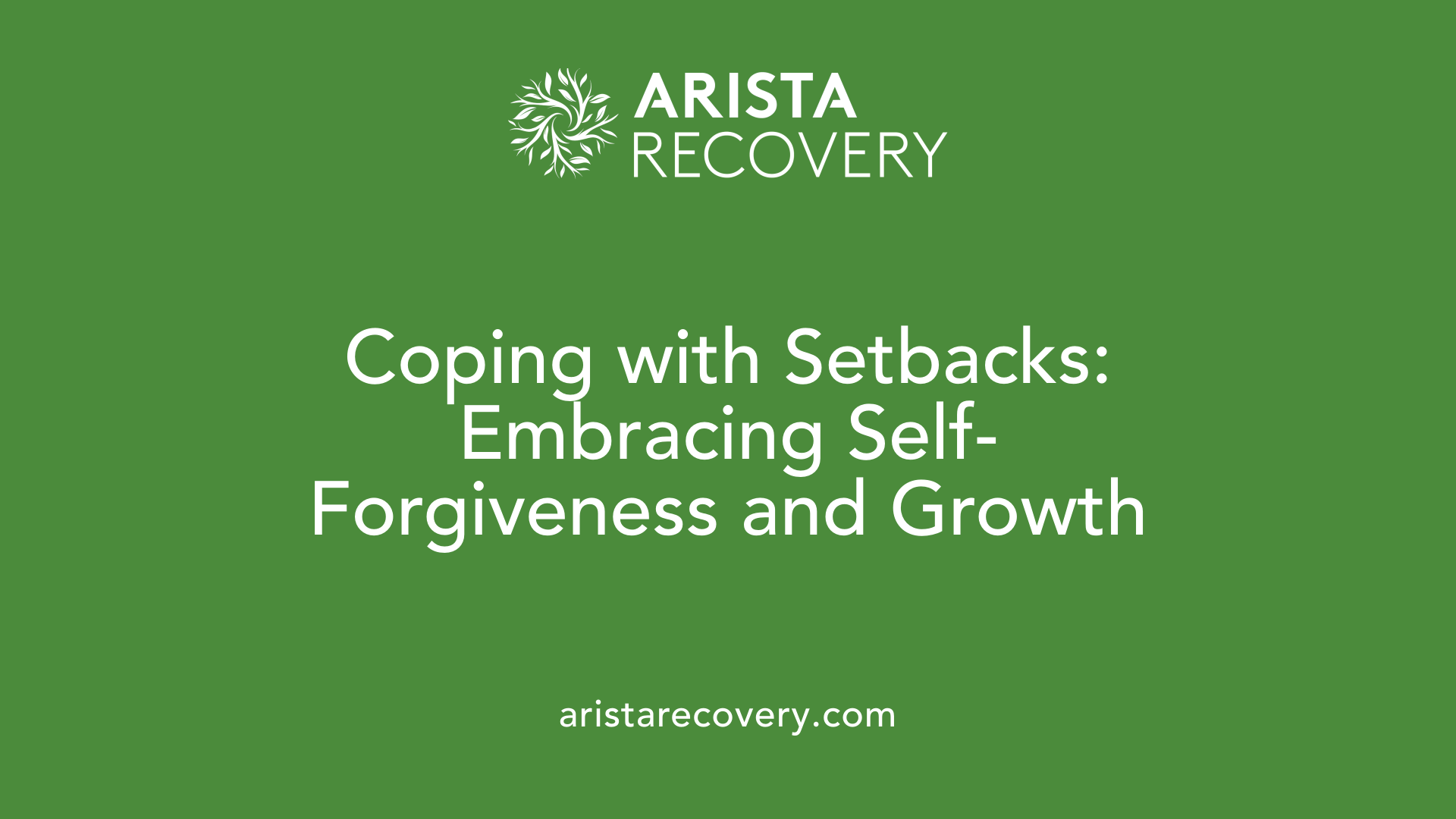 Coping with Setbacks: Embracing Self-Forgiveness and Growth