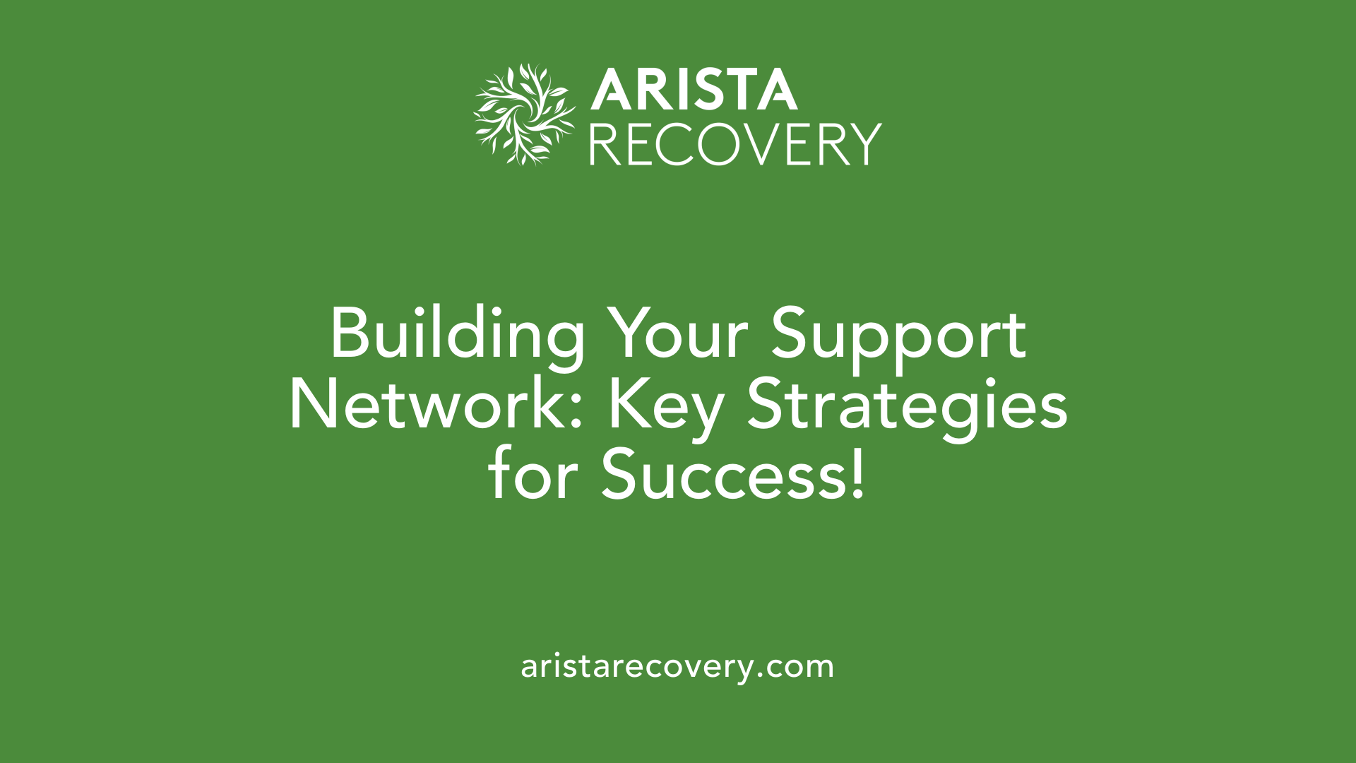 Building Your Support Network: Key Strategies for Success!