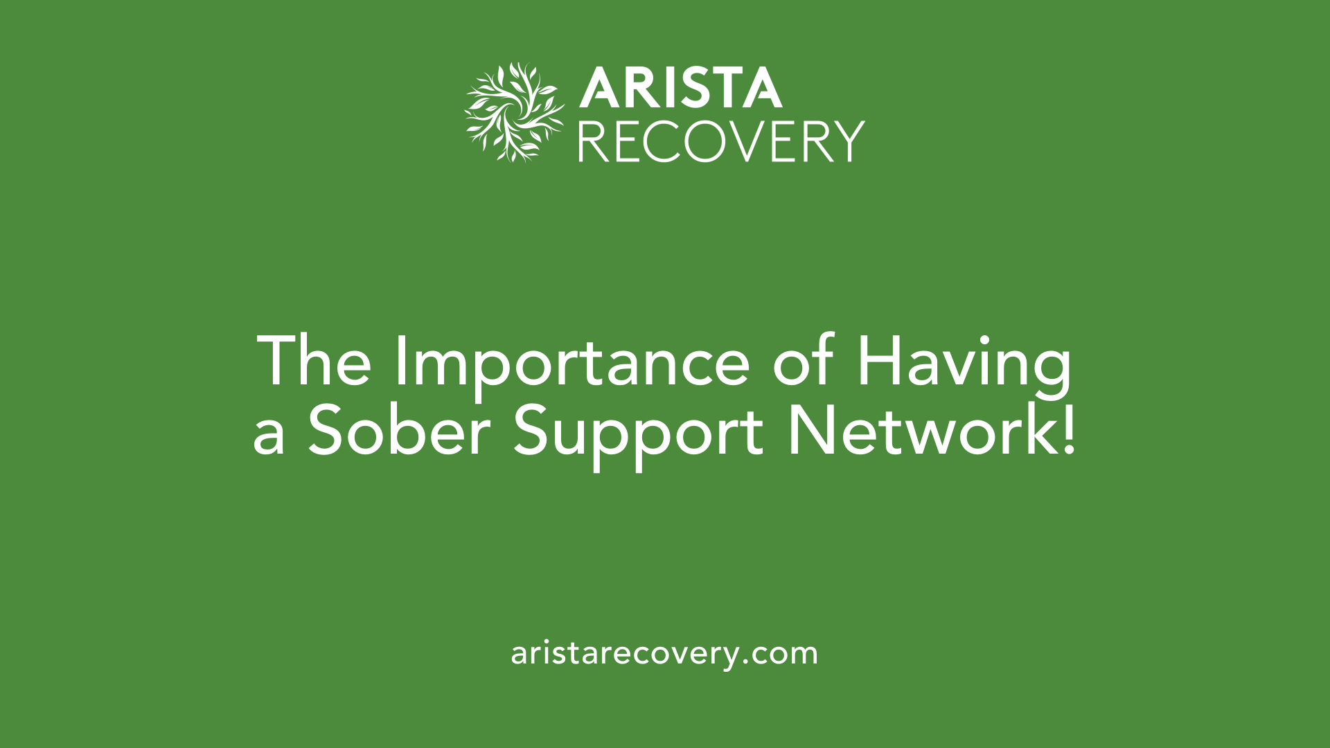 The Importance of Having a Sober Support Network!