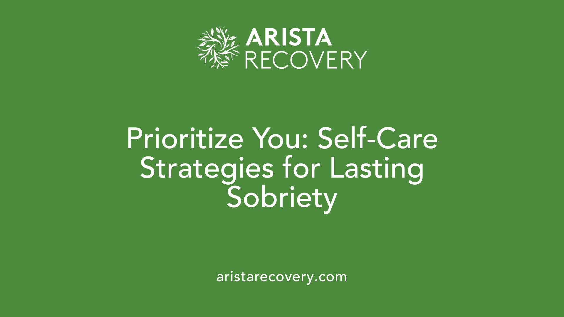 Prioritize You: Self-Care Strategies for Lasting Sobriety