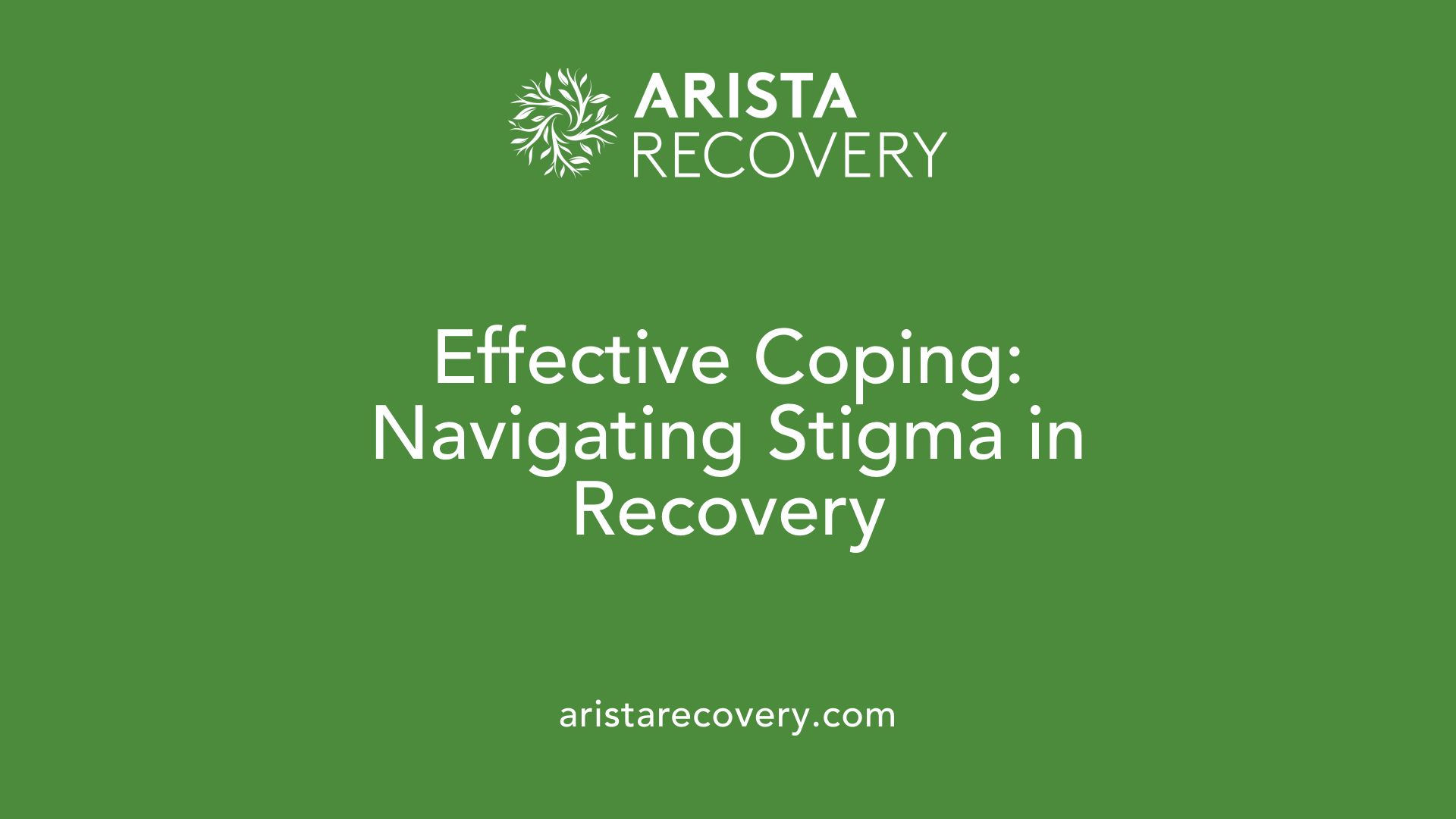Effective Coping: Navigating Stigma in Recovery