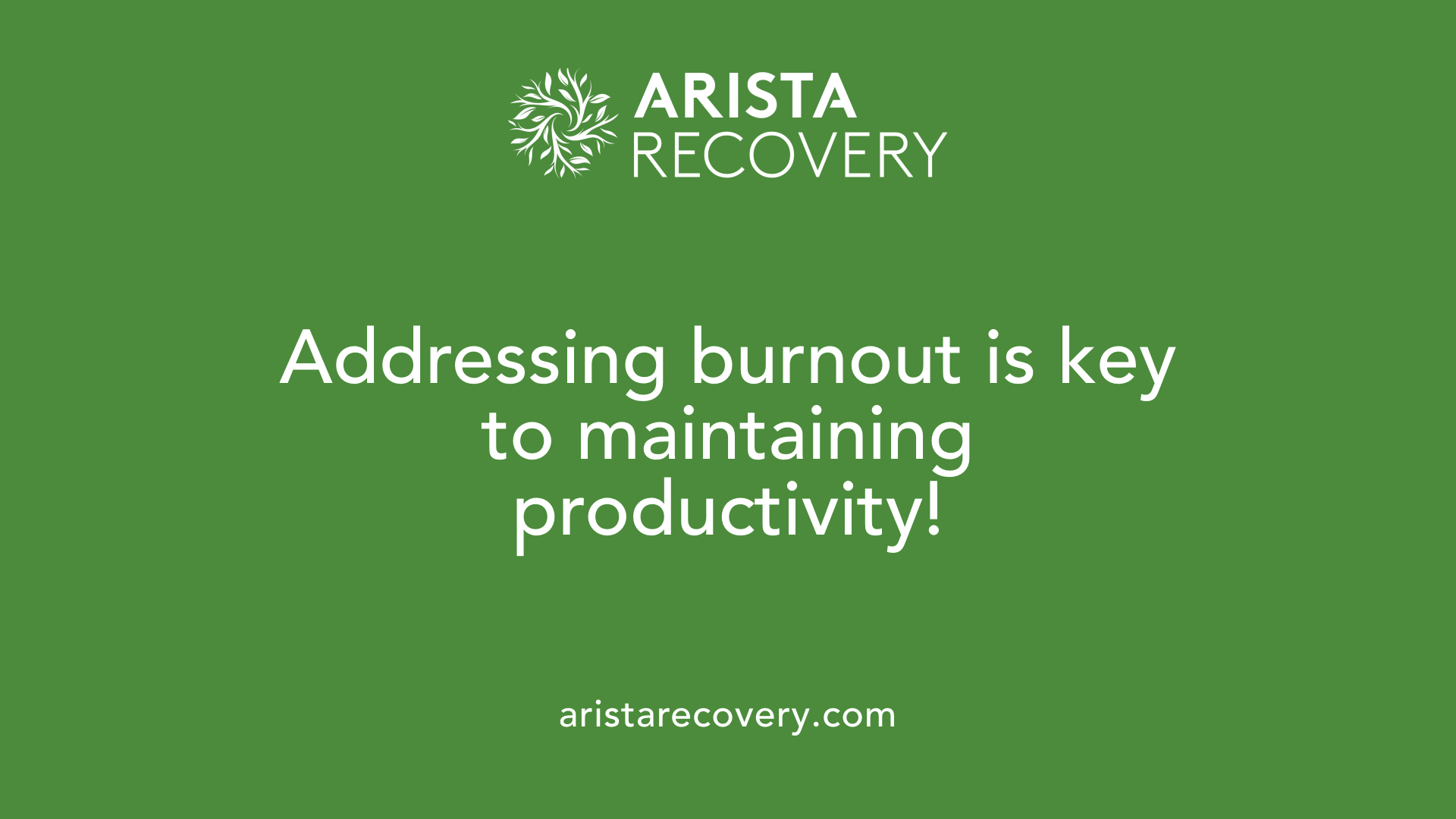 Addressing burnout is key to maintaining productivity!