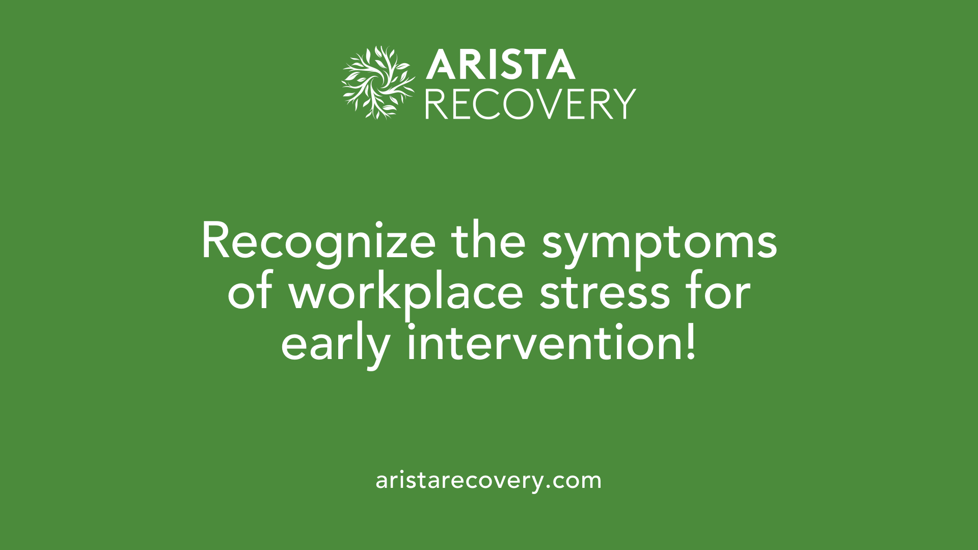 Recognize the symptoms of workplace stress for early intervention!