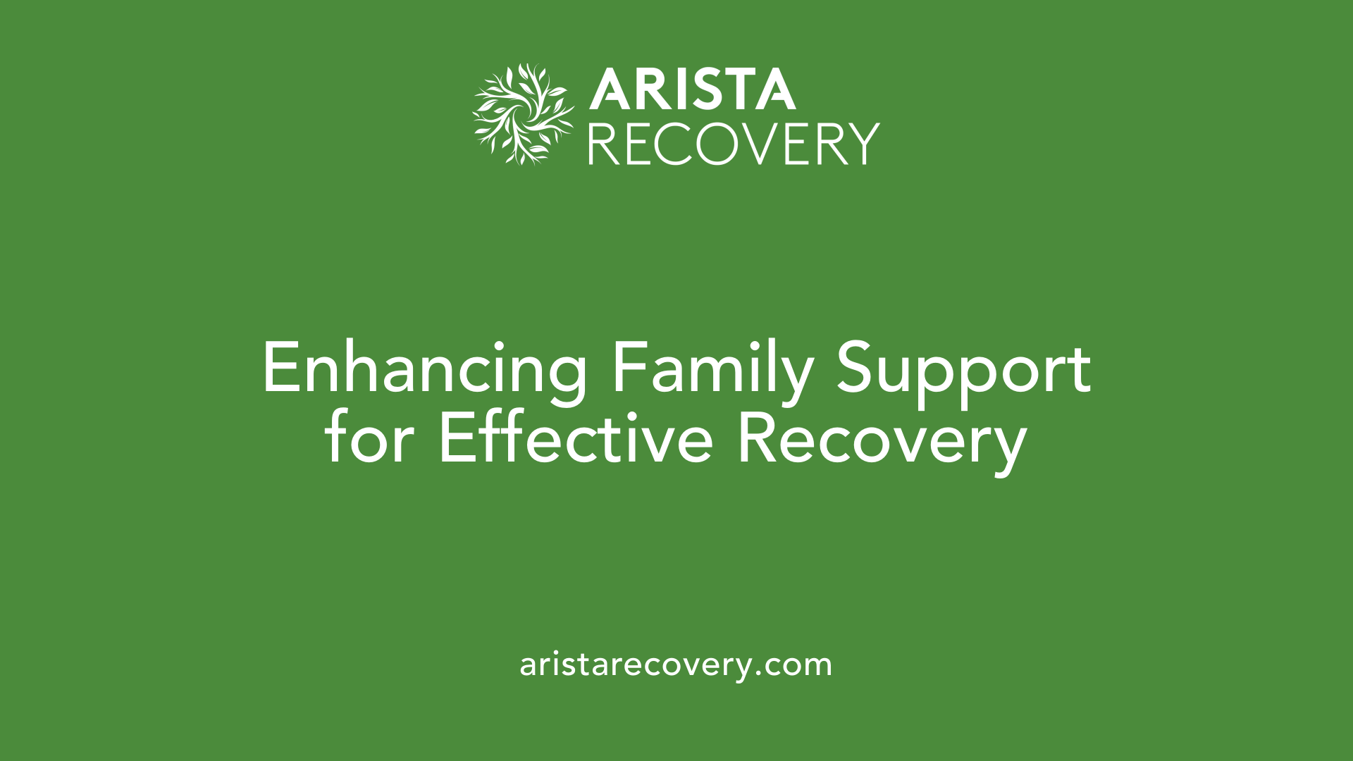 Enhancing Family Support for Effective Recovery