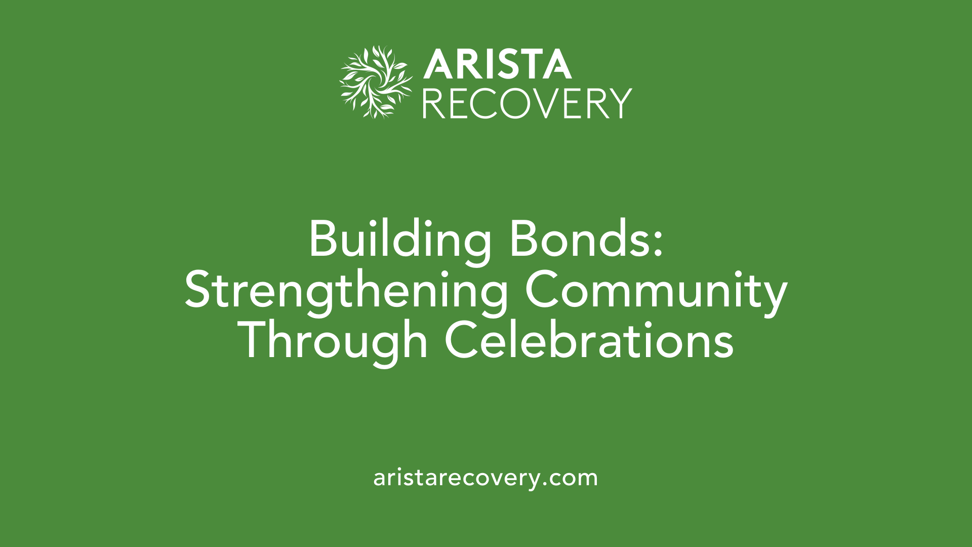 Building Bonds: Strengthening Community Through Celebrations