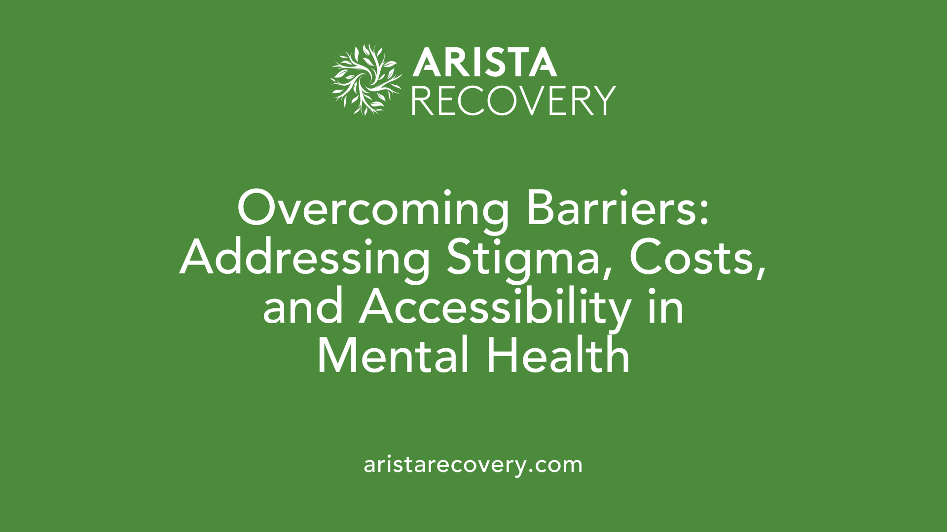 Overcoming Barriers: Addressing Stigma, Costs, and Accessibility in Mental Health