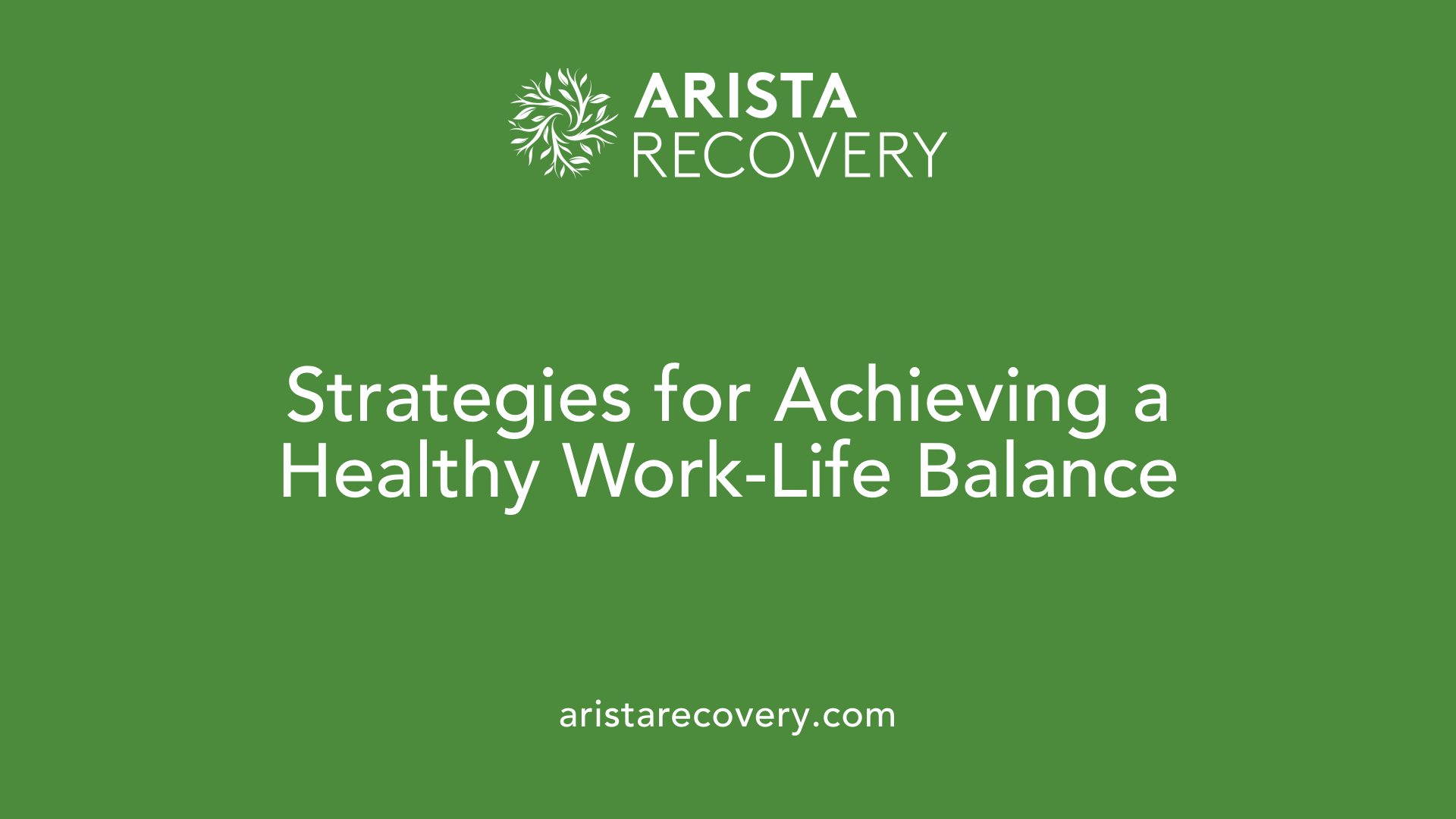 Strategies for Achieving a Healthy Work-Life Balance
