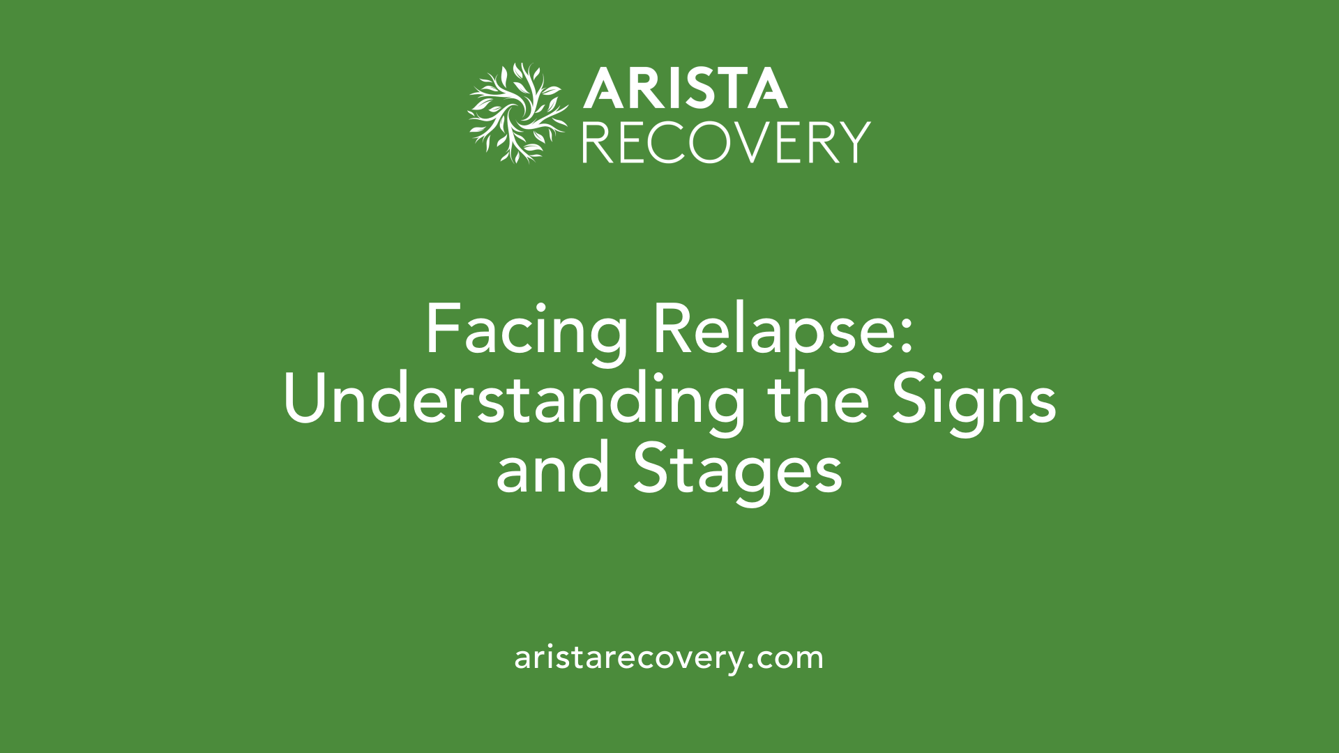 Facing Relapse: Understanding the Signs and Stages