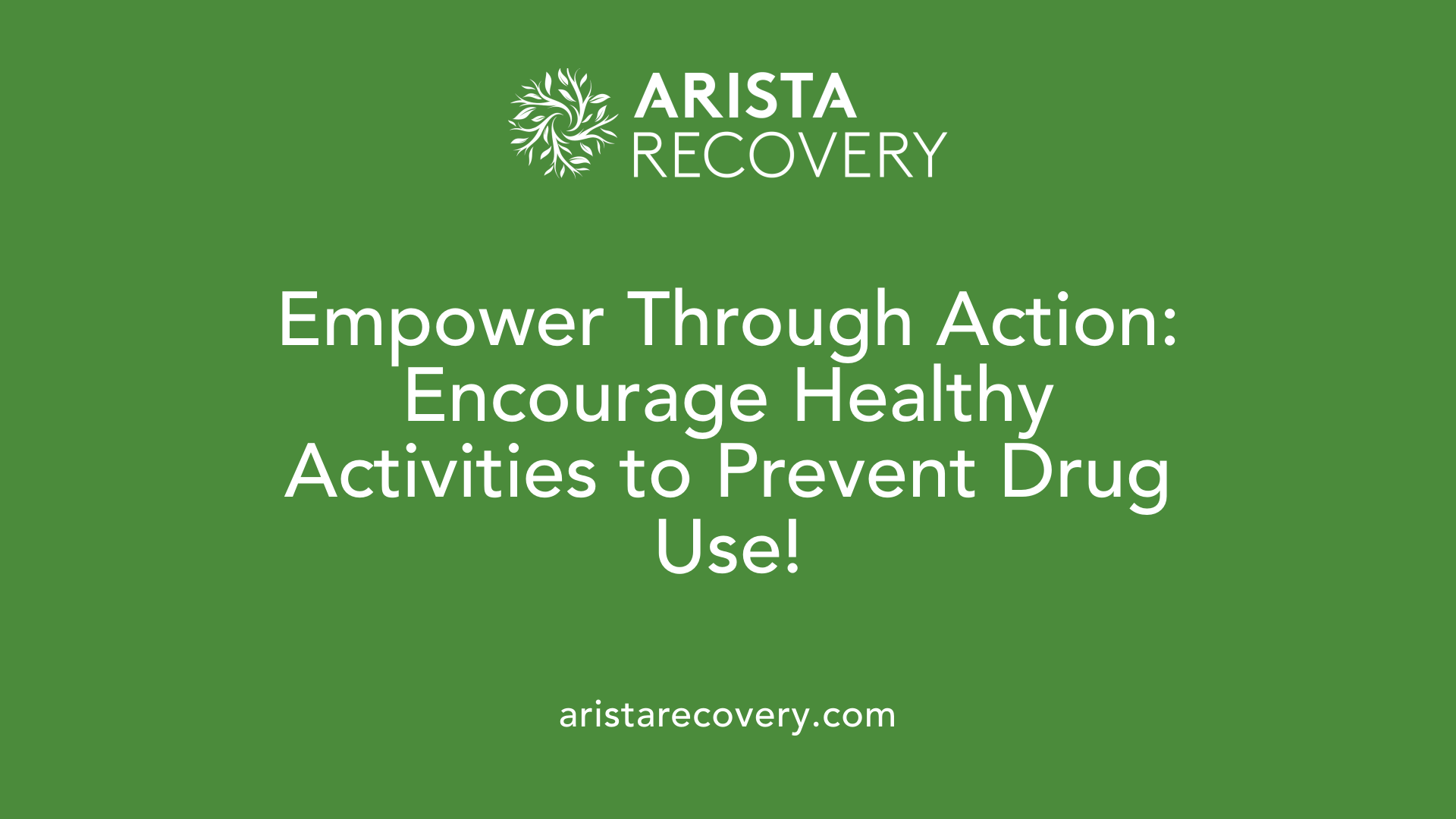 Empower Through Action: Encourage Healthy Activities to Prevent Drug Use!
